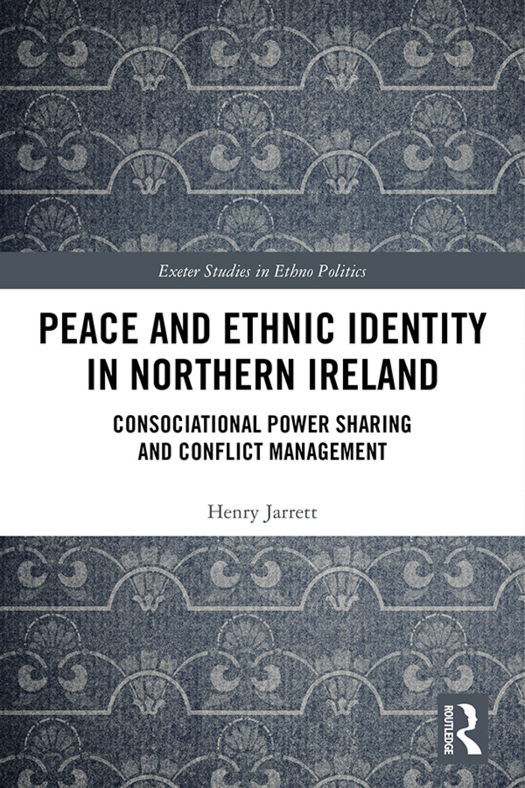 Peace and Ethnic Identity in Northern Ireland Consociational Power Sharing and Conflict Management 1st Edition â€“ PDF/EPUB Version Downloadable