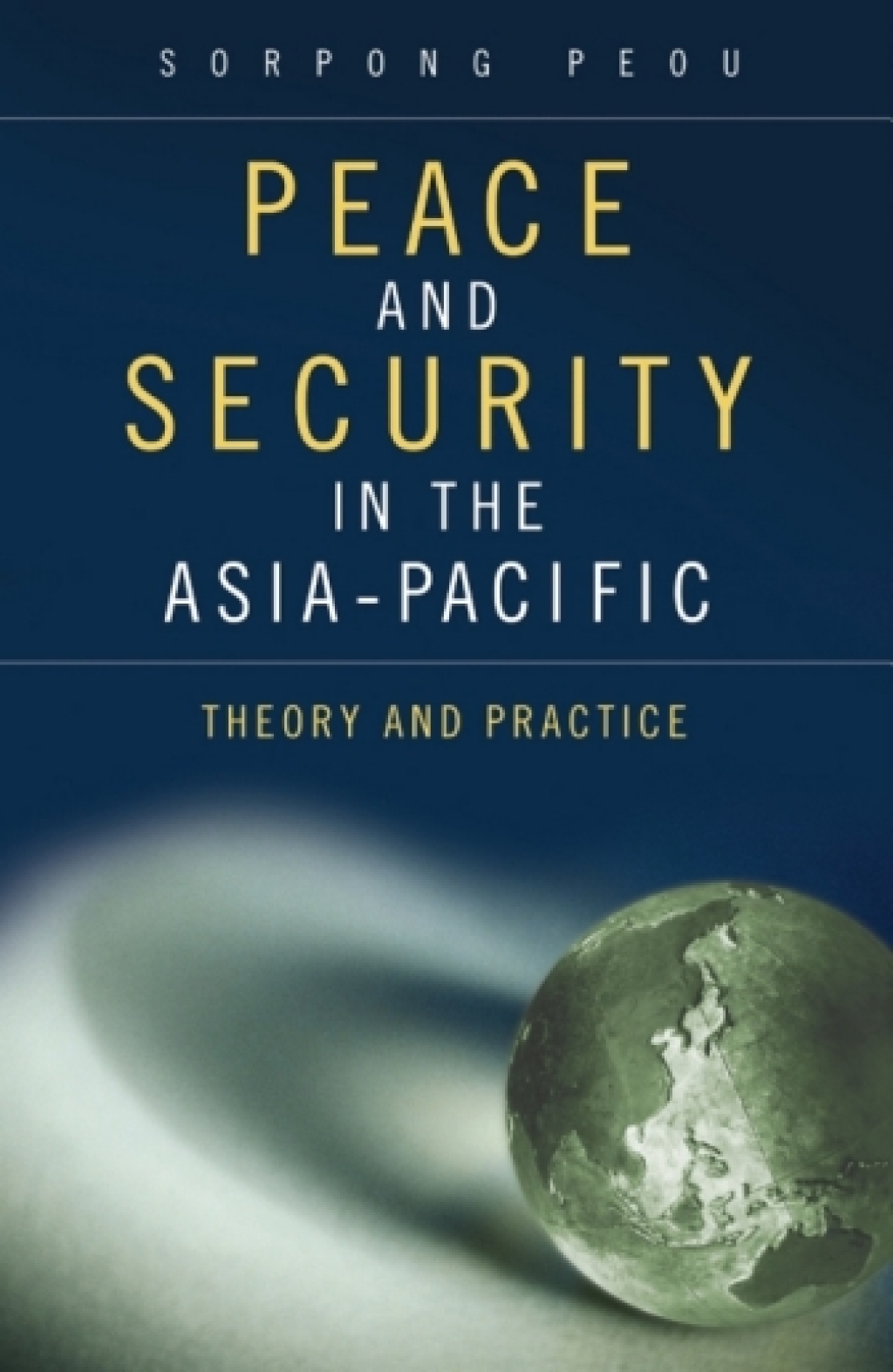 Peace and Security in the Asia-Pacific Theory and Practice 1st Edition â€“ PDF/EPUB Version Downloadable
