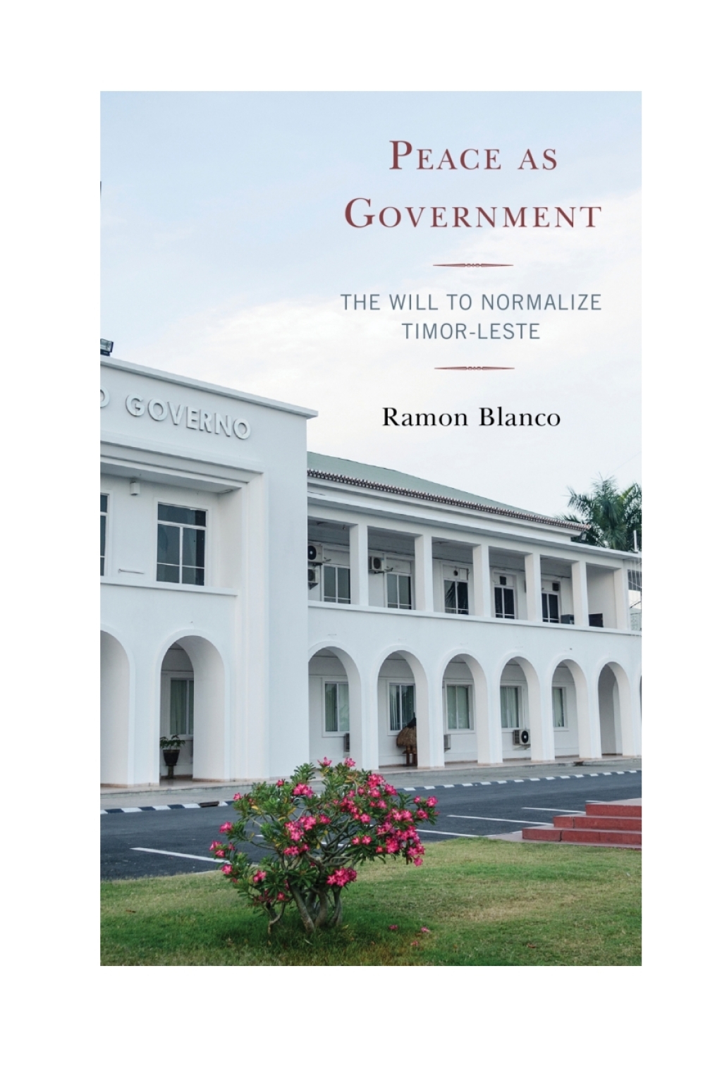 Peace as Government The Will to Normalize Timor-Leste 1st Edition â€“ PDF/EPUB Version Downloadable