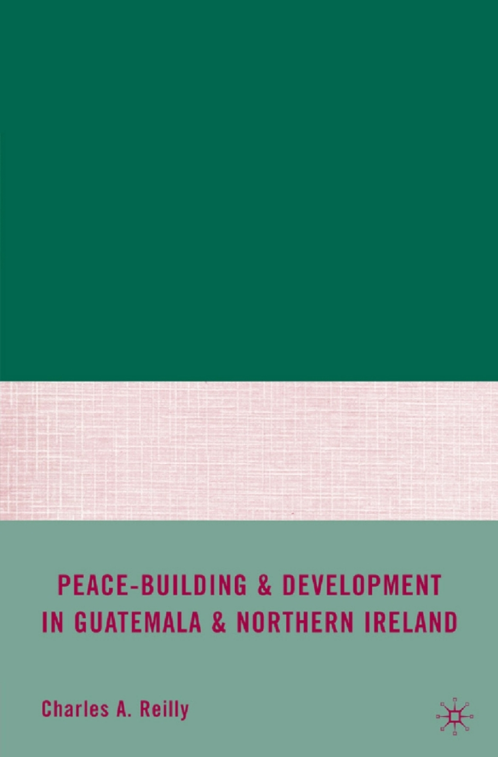 Peace-Building and Development in Guatemala and Northern Ireland  â€“ PDF/EPUB Version Downloadable