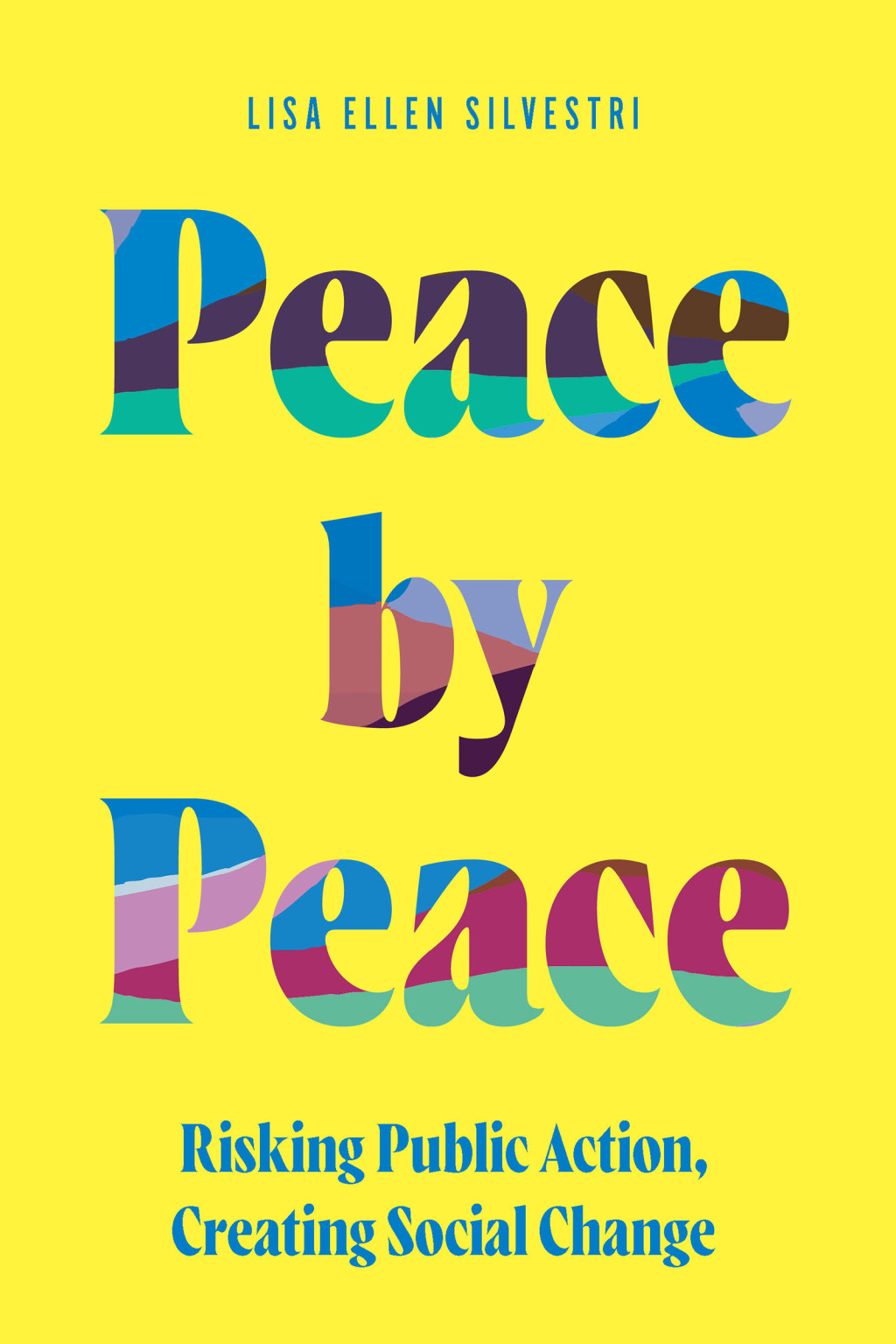 Peace by Peace Risking Public Action, Creating Social Change - (PDF/EPUB Version)