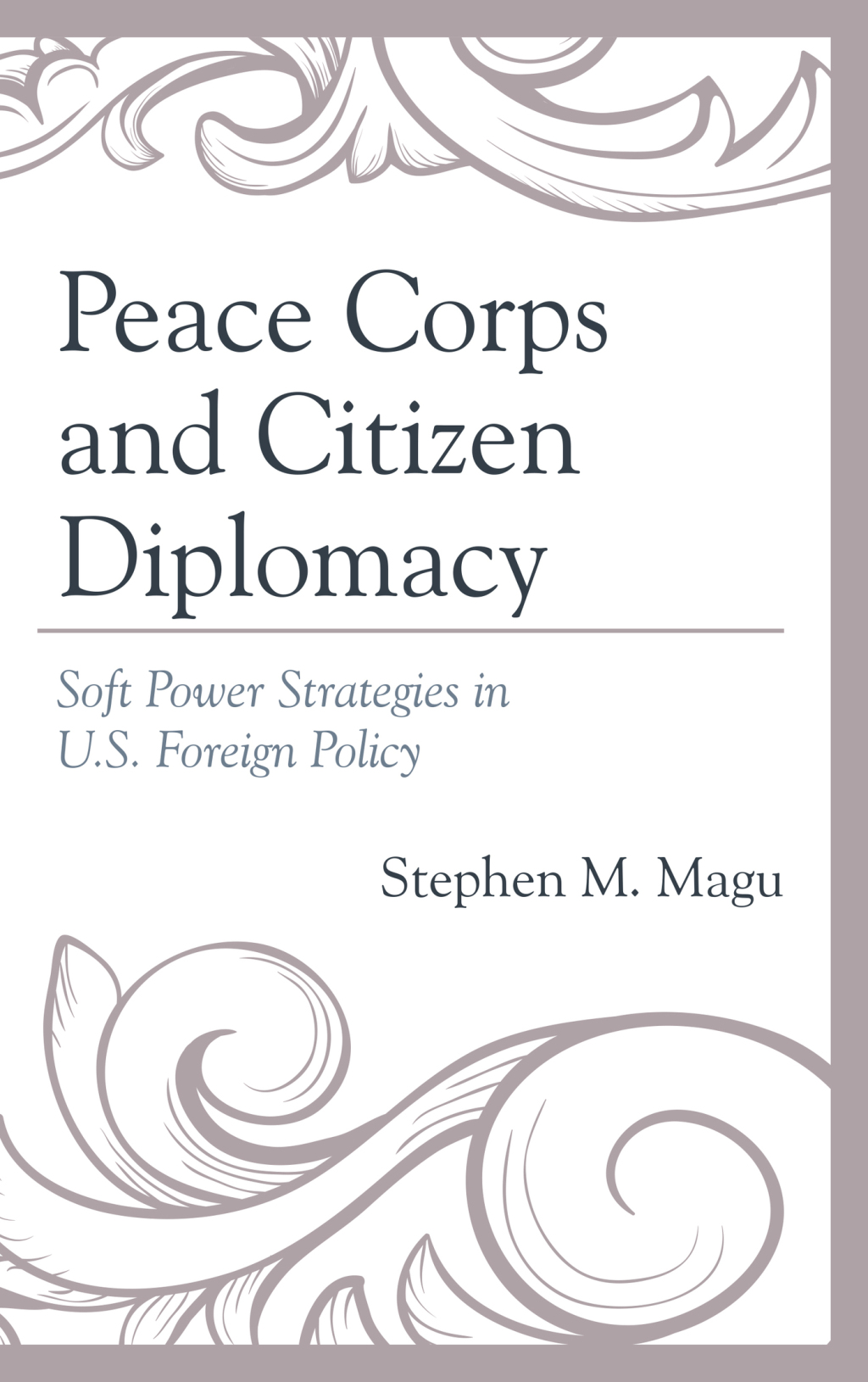 Peace Corps and Citizen Diplomacy Soft Power Strategies in U.S. Foreign Policy 1st Edition â€“ PDF/EPUB Version Downloadable