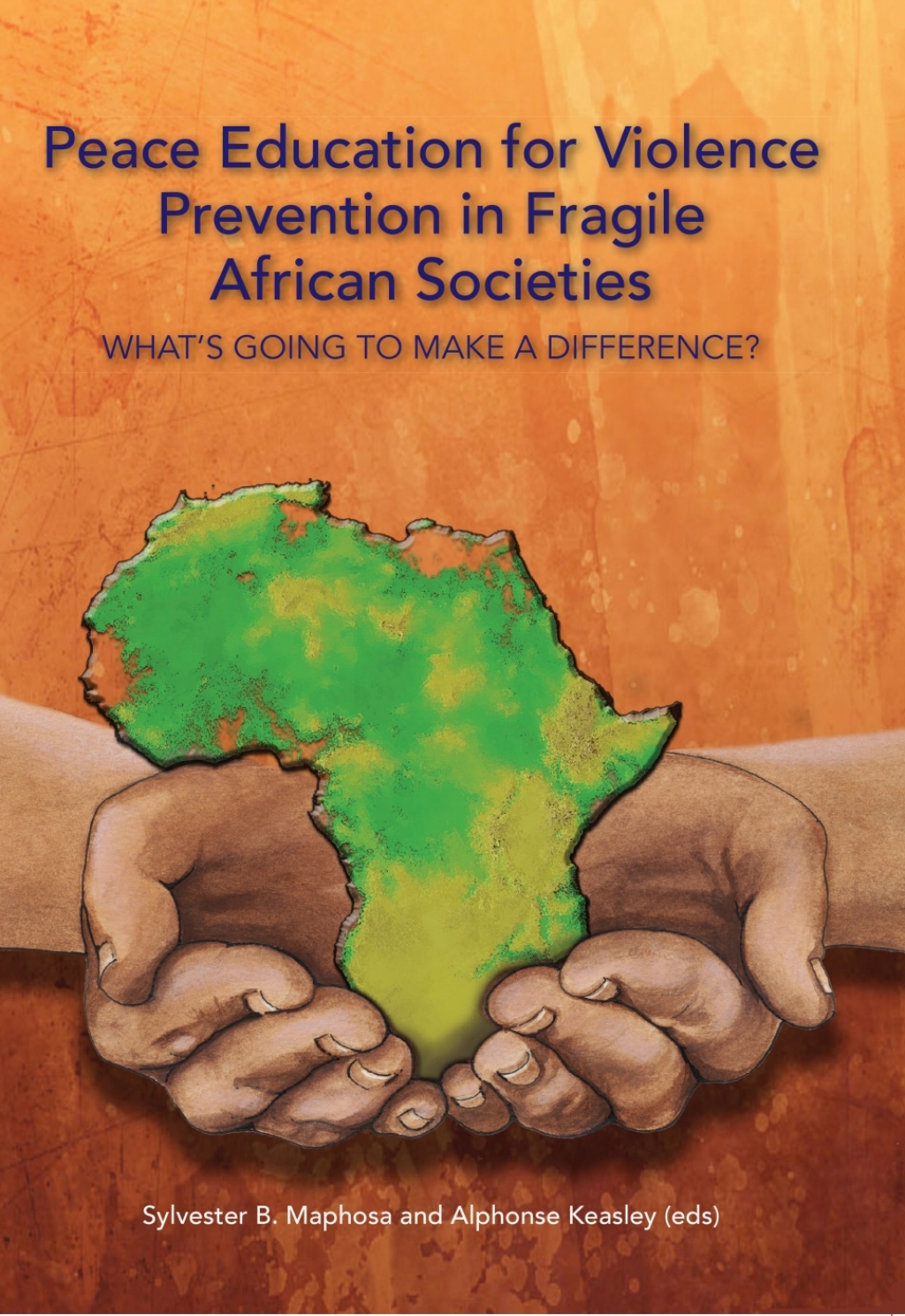 Peace Education for Violence Prevention in Fragile African Societies What's Going to Make a Difference?  â€“ PDF/EPUB Version Downloadable