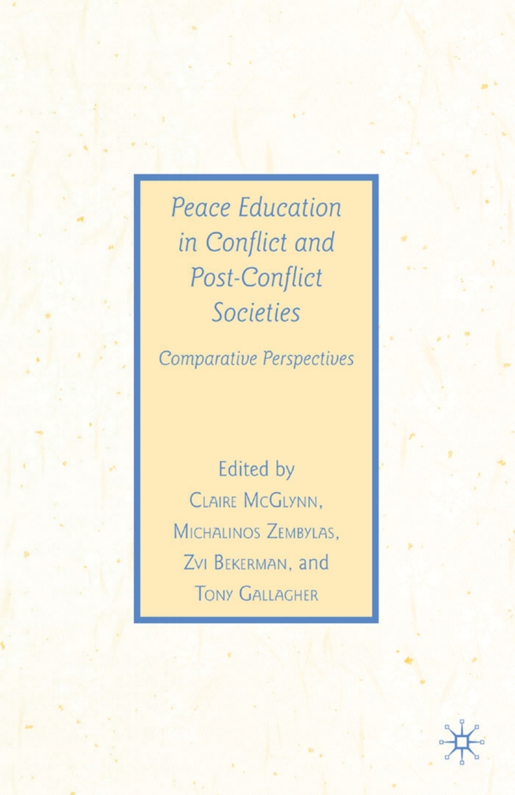 Peace Education in Conflict and Post-Conflict Societies Comparative Perspectives  â€“ PDF/EPUB Version Downloadable