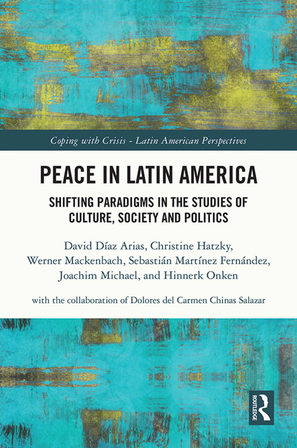 Peace in Latin America Shifting Paradigms in the Studies of Culture, Society and Politics 1st Edition â€“ PDF/EPUB Version Downloadable