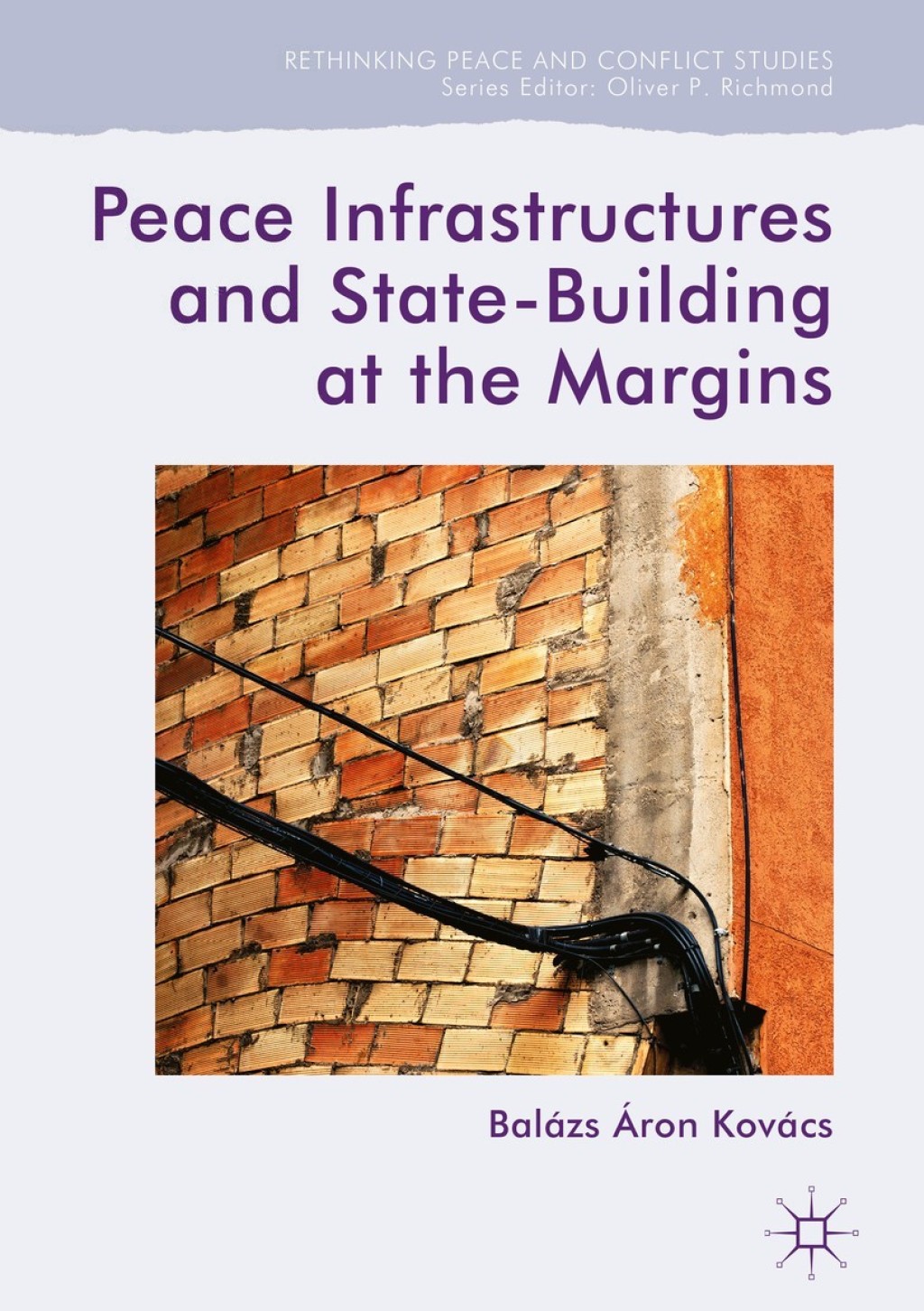 Peace Infrastructures and State-Building at the Margins  â€“ PDF/EPUB Version Downloadable