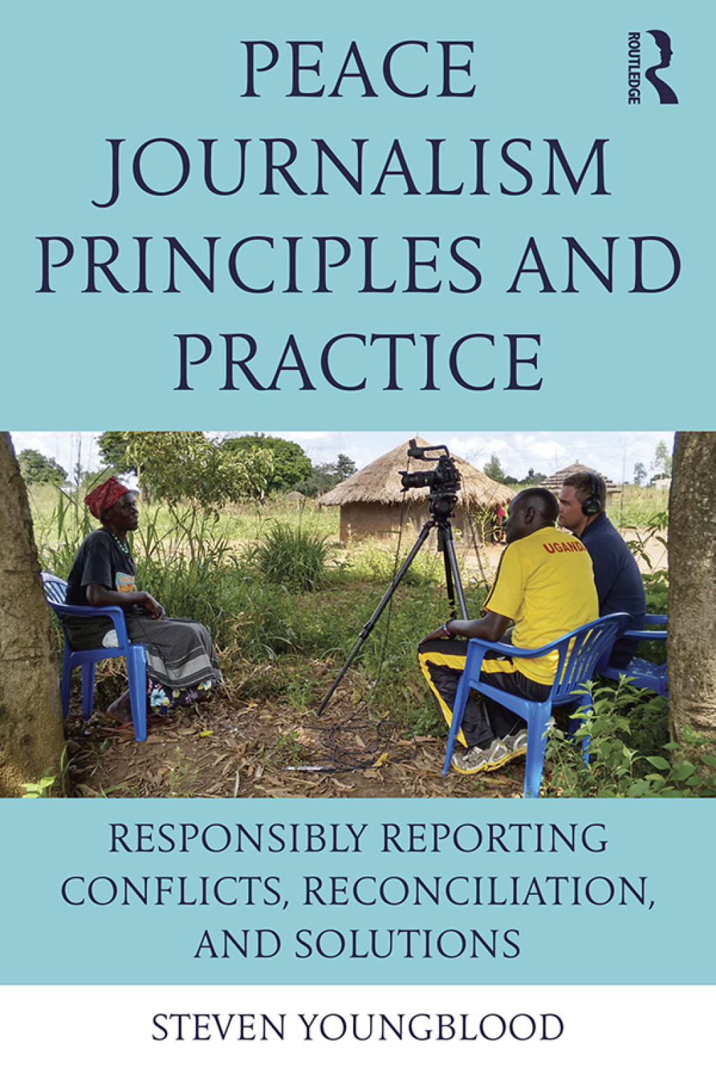 Peace Journalism Principles and Practices Responsibly Reporting Conflicts, Reconciliation, and Solutions 1st Edition â€“ PDF/EPUB Version Downloadable