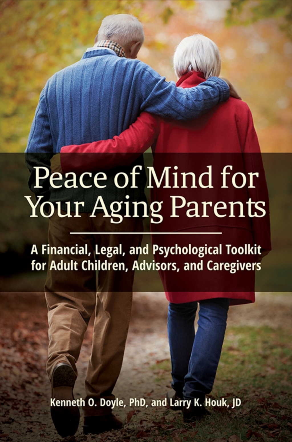 Peace of Mind for Your Aging Parents A Financial, Legal, and Psychological Toolkit for Adult Children, Advisors, and Caregivers 1st Edition â€“ PDF/EPUB Version Downloadable