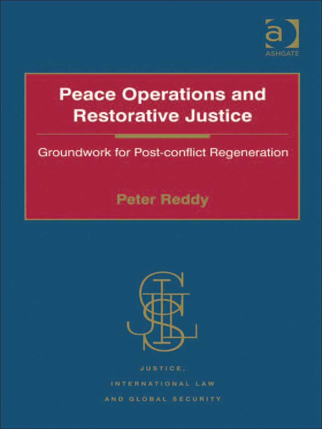Peace Operations and Restorative Justice: Groundwork for Post-conflict Regeneration  â€“ PDF/EPUB Version Downloadable