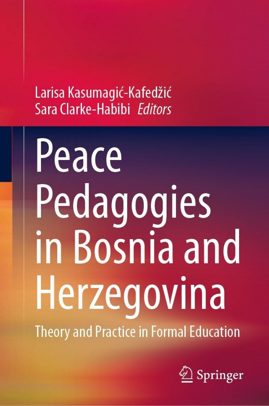 Peace Pedagogies in Bosnia and Herzegovina Theory and Practice in Formal Education  â€“ PDF/EPUB Version Downloadable