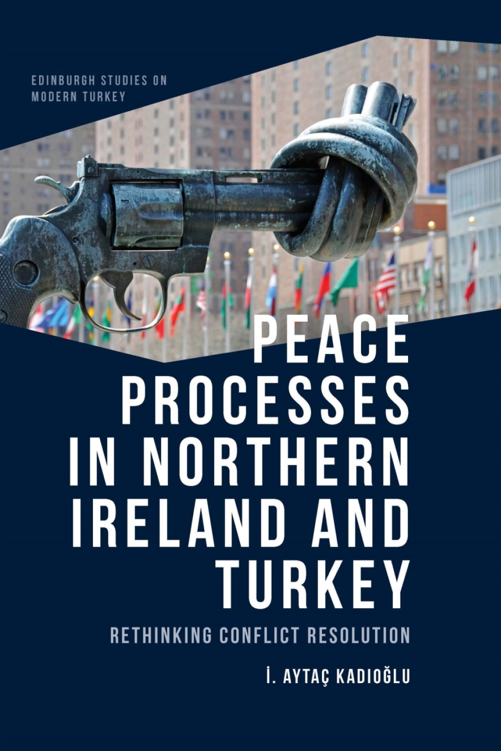 Peace Processes in Northern Ireland and Turkey Rethinking Conflict Resolution  â€“ PDF/EPUB Version Downloadable