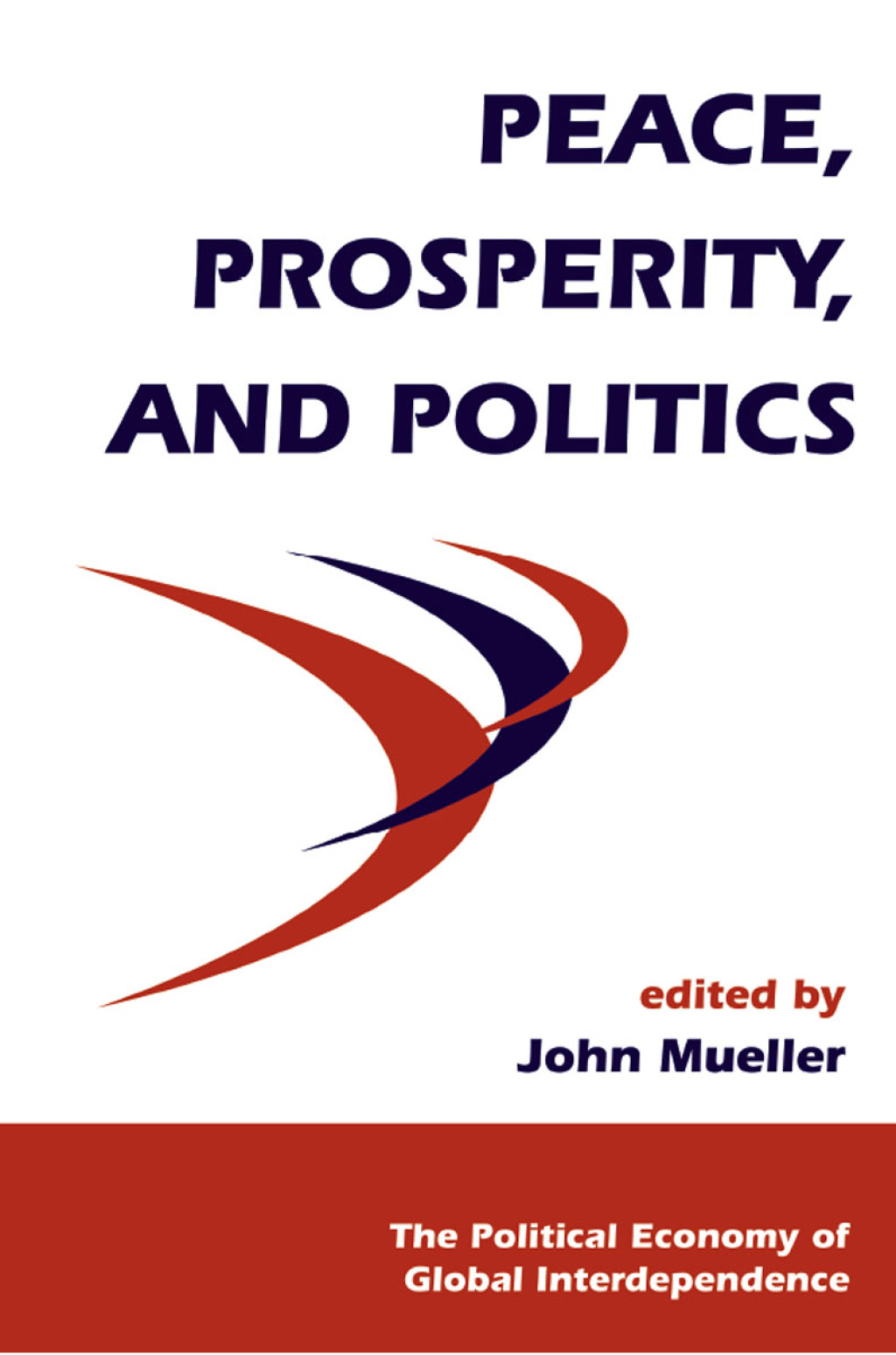 Peace, Prosperity, And Politics 1st Edition â€“ PDF/EPUB Version Downloadable
