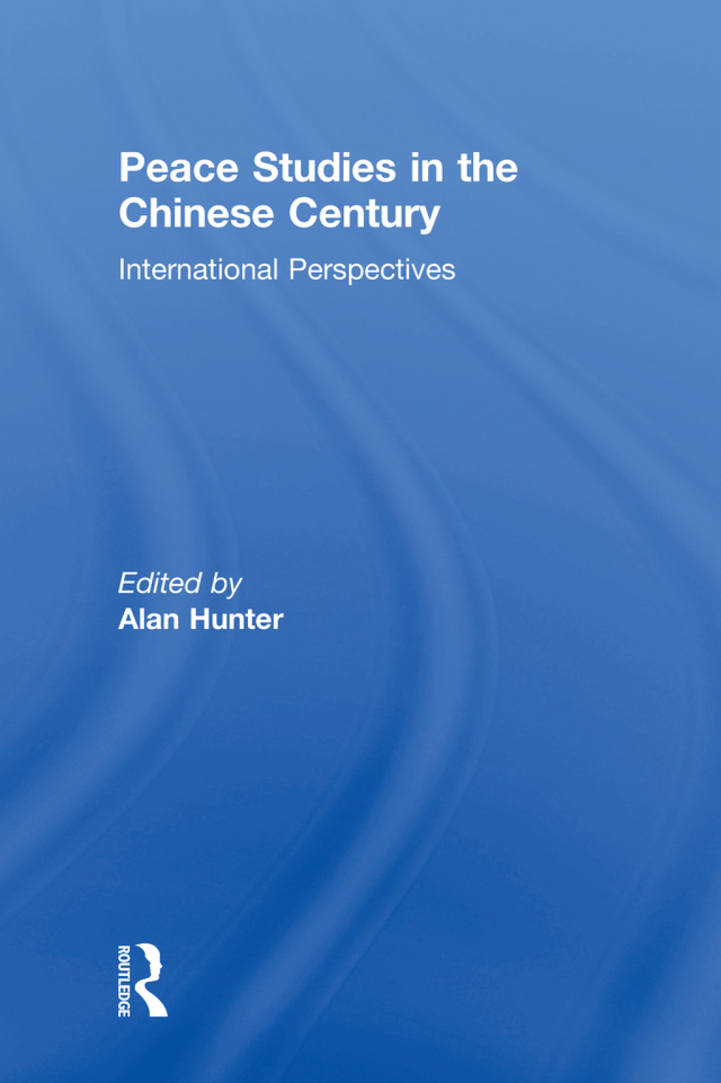 Peace Studies in the Chinese Century International Perspectives 1st Edition â€“ PDF/EPUB Version Downloadable