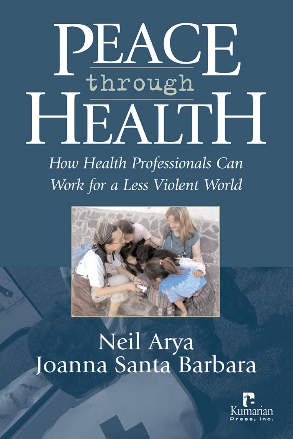 Peace Through Health: How Health Professionals Can Work for a Less Violent World 1st Edition â€“ PDF/EPUB Version Downloadable