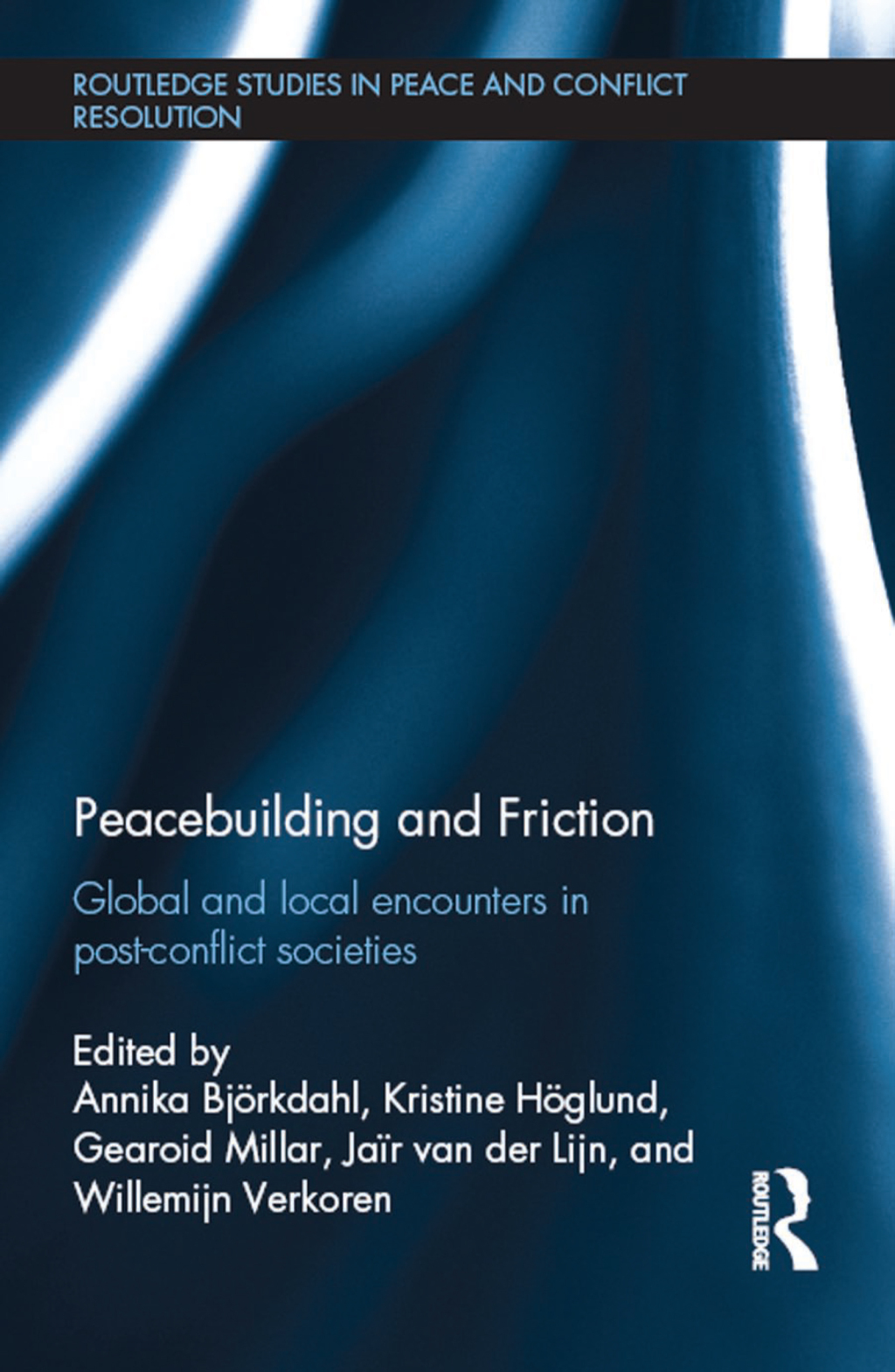 Peacebuilding and Friction Global and Local Encounters in Post Conflict-Societies 1st Edition â€“ PDF/EPUB Version Downloadable