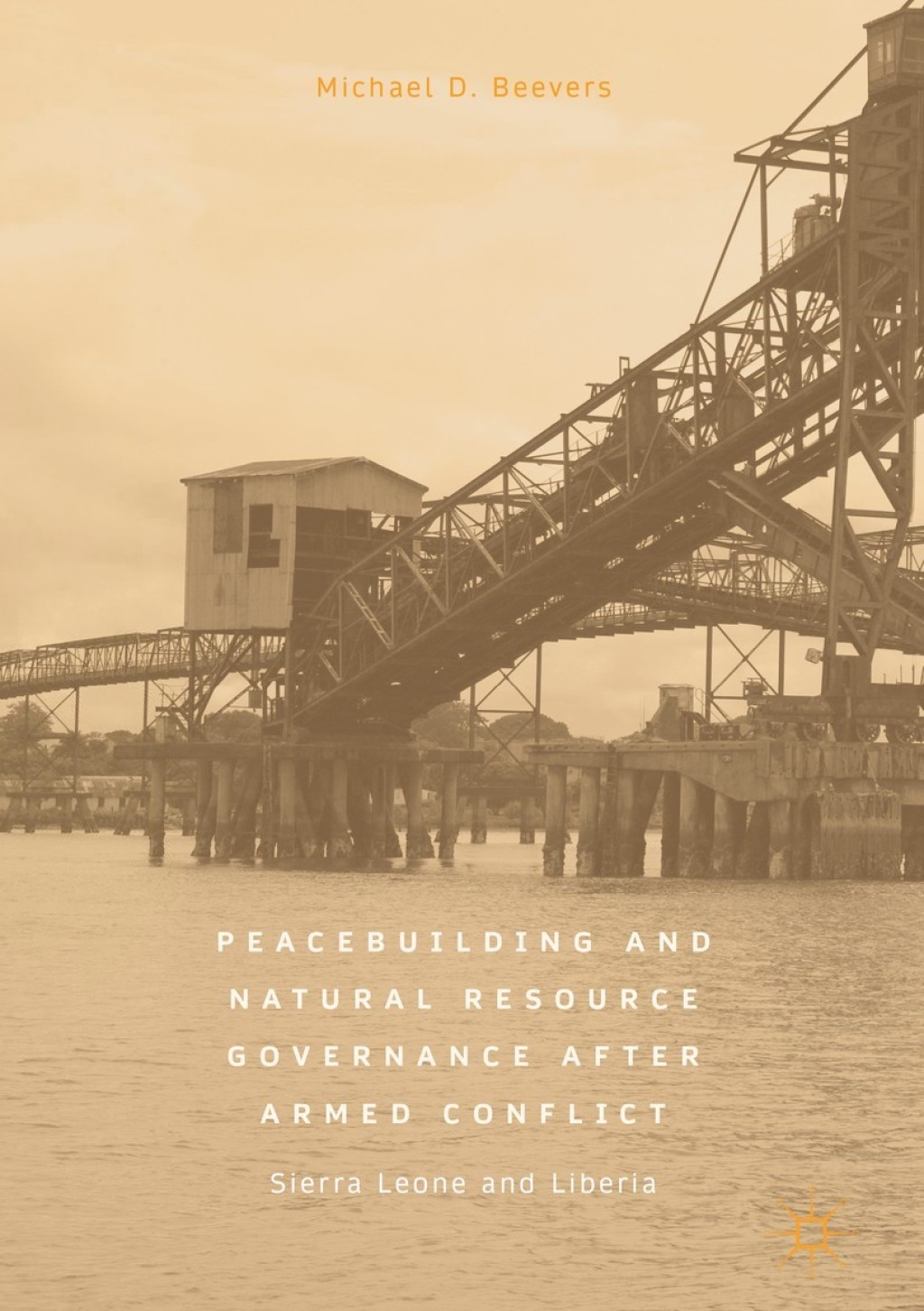 Peacebuilding and Natural Resource Governance After Armed Conflict Sierra Leone and Liberia  â€“ PDF/EPUB Version Downloadable
