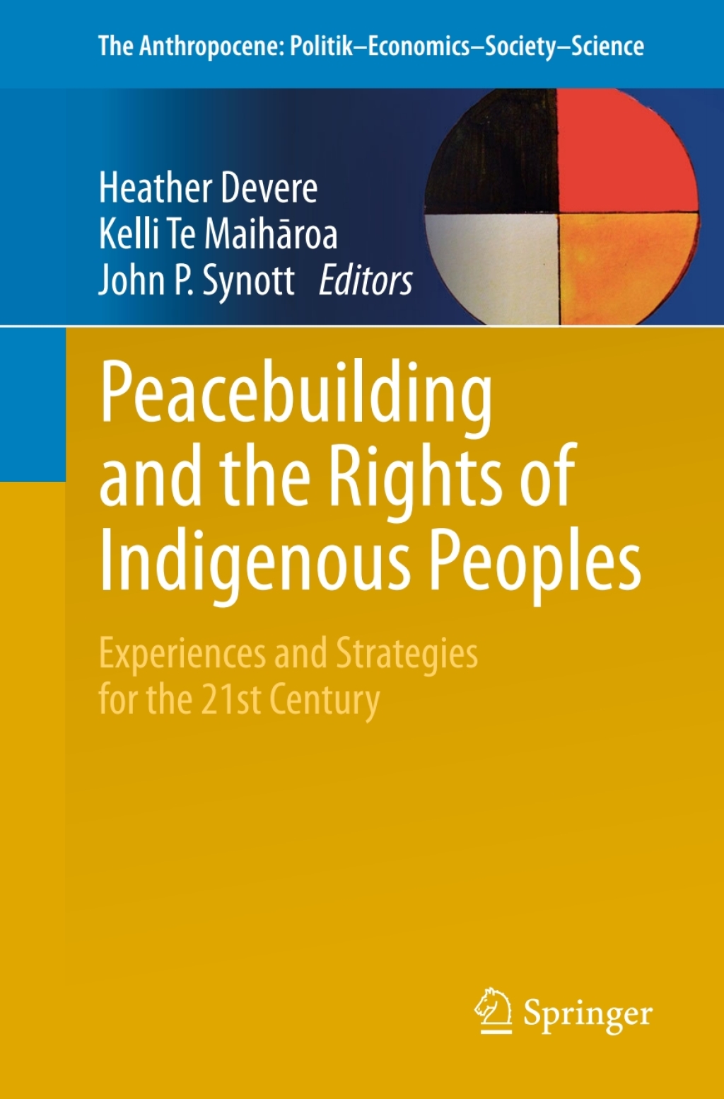 Peacebuilding and the Rights of Indigenous Peoples Experiences and Strategies for the 21st Century  â€“ PDF/EPUB Version Downloadable