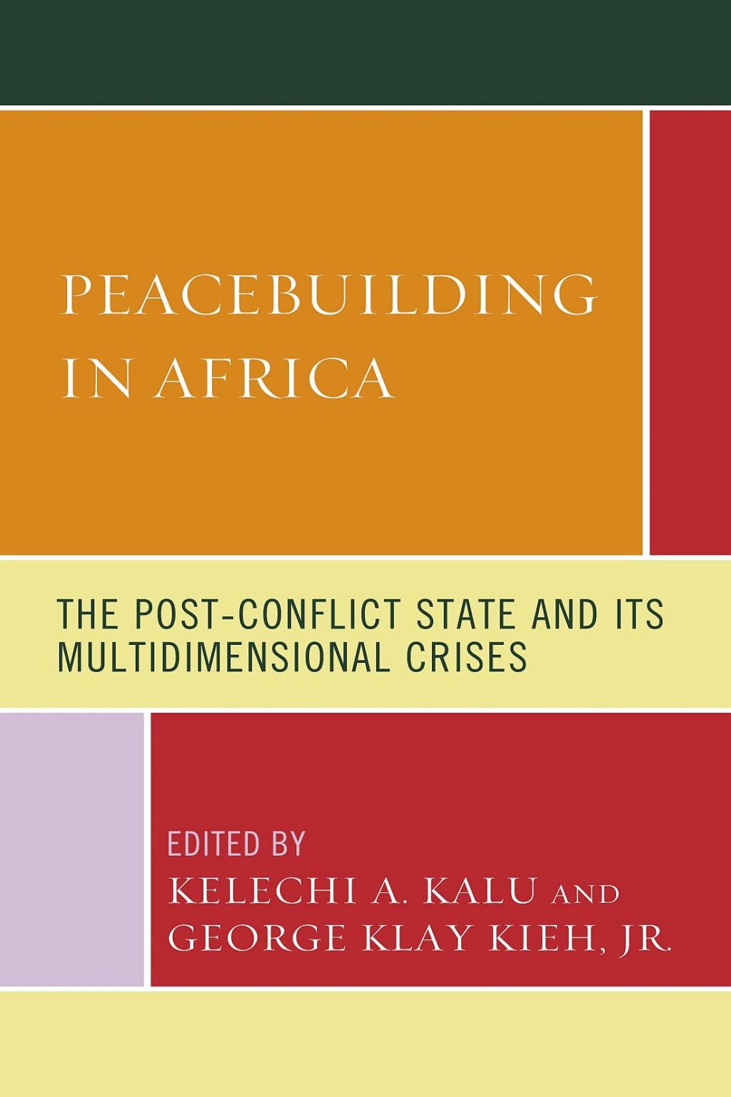 Peacebuilding in Africa The Post-Conflict State and Its Multidimensional Crises 1st Edition â€“ PDF/EPUB Version Downloadable