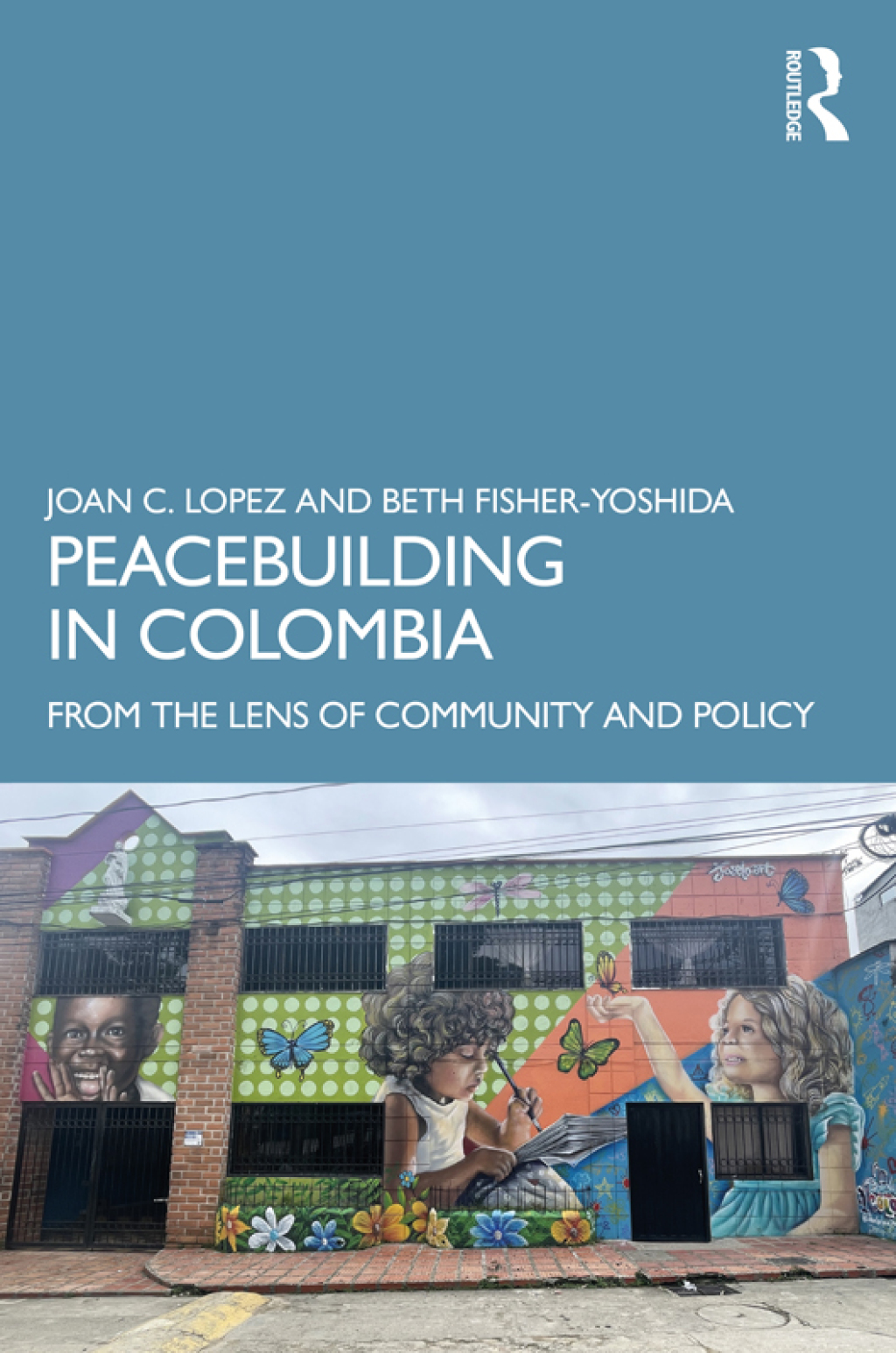 Peacebuilding in Colombia From the Lens of Community and Policy 1st Edition â€“ PDF/EPUB Version Downloadable