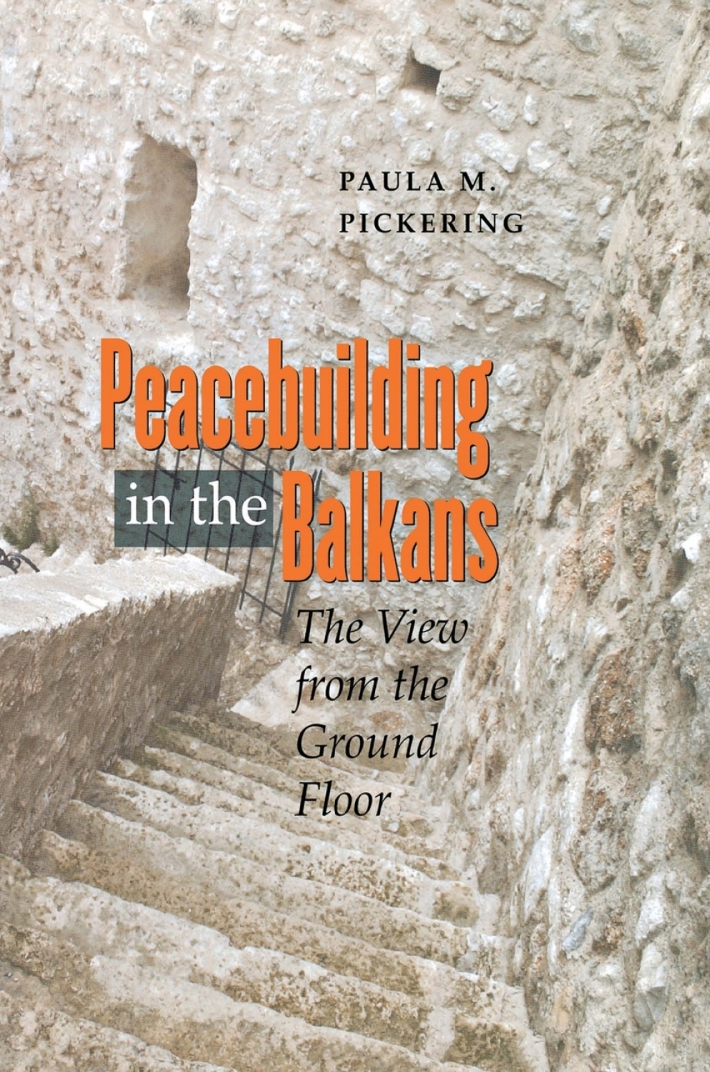 Peacebuilding in the Balkans The View from the Ground Floor  â€“ PDF/EPUB Version Downloadable