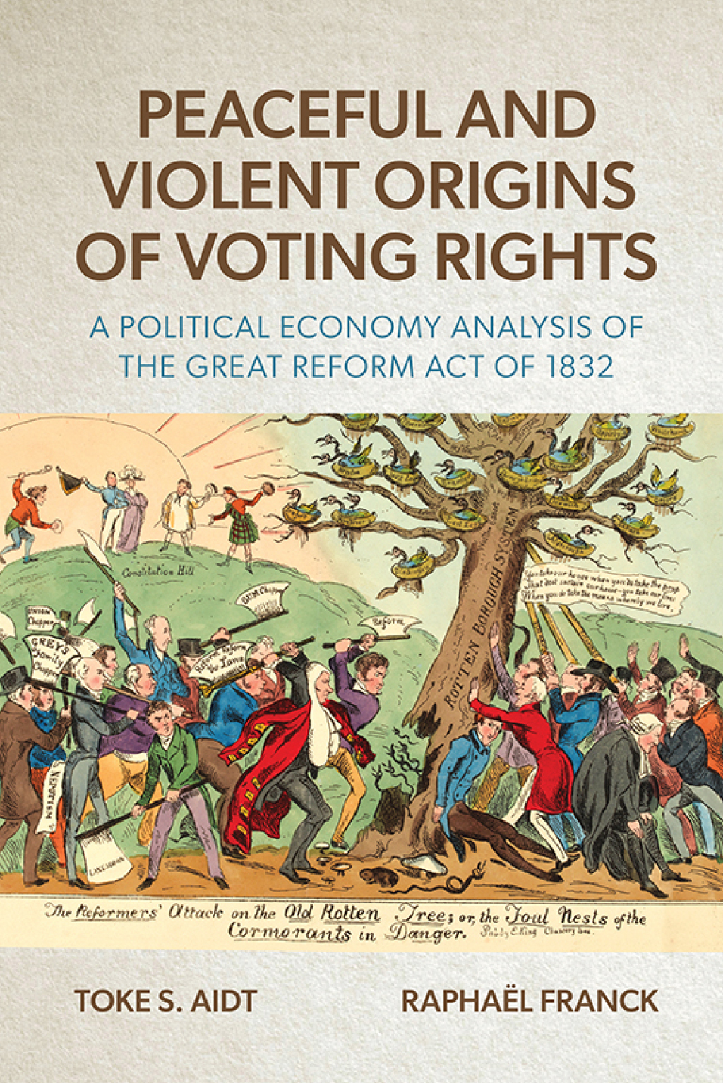 Peaceful and Violent Origins of Voting Rights A Political Economy Analysis of the Great Reform Act of 1832 1st Edition â€“ PDF/EPUB Version Downloadable