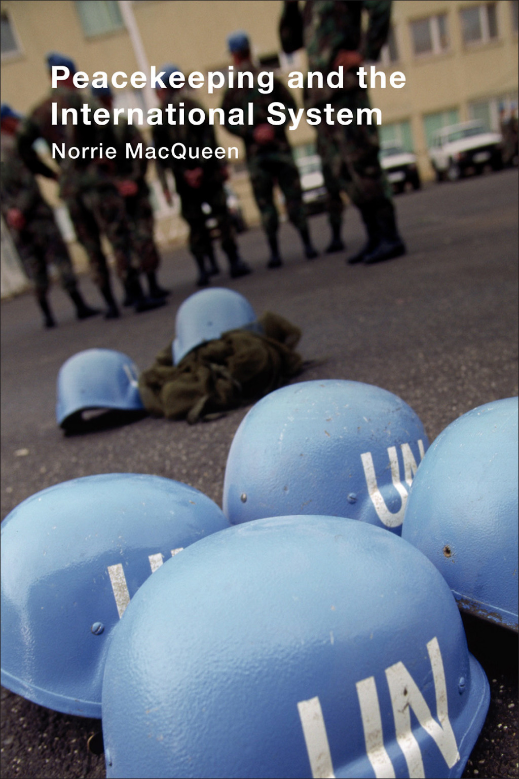 Peacekeeping and the International System 1st Edition â€“ PDF/EPUB Version Downloadable