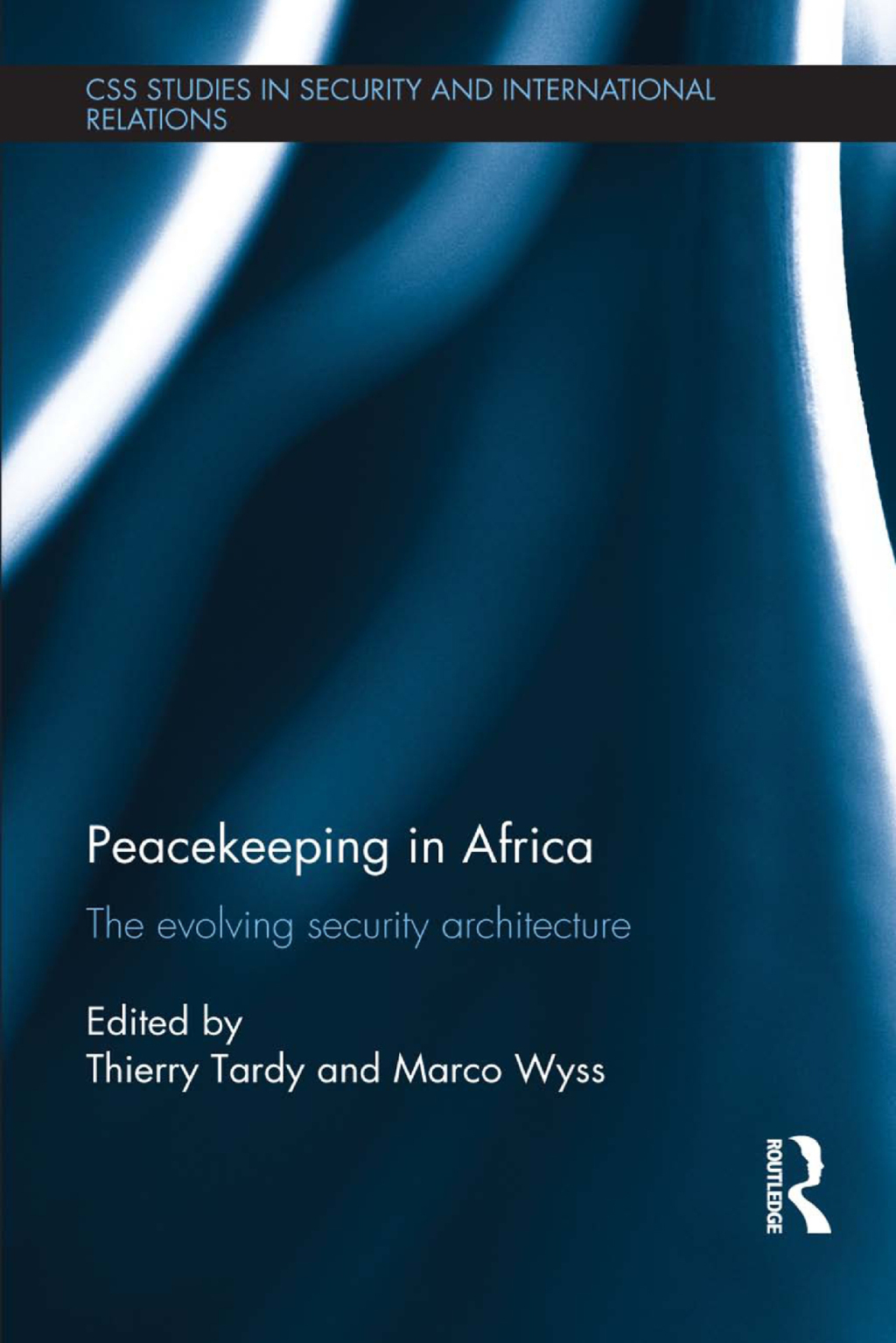 Peacekeeping in Africa The evolving security architecture 1st Edition â€“ PDF/EPUB Version Downloadable