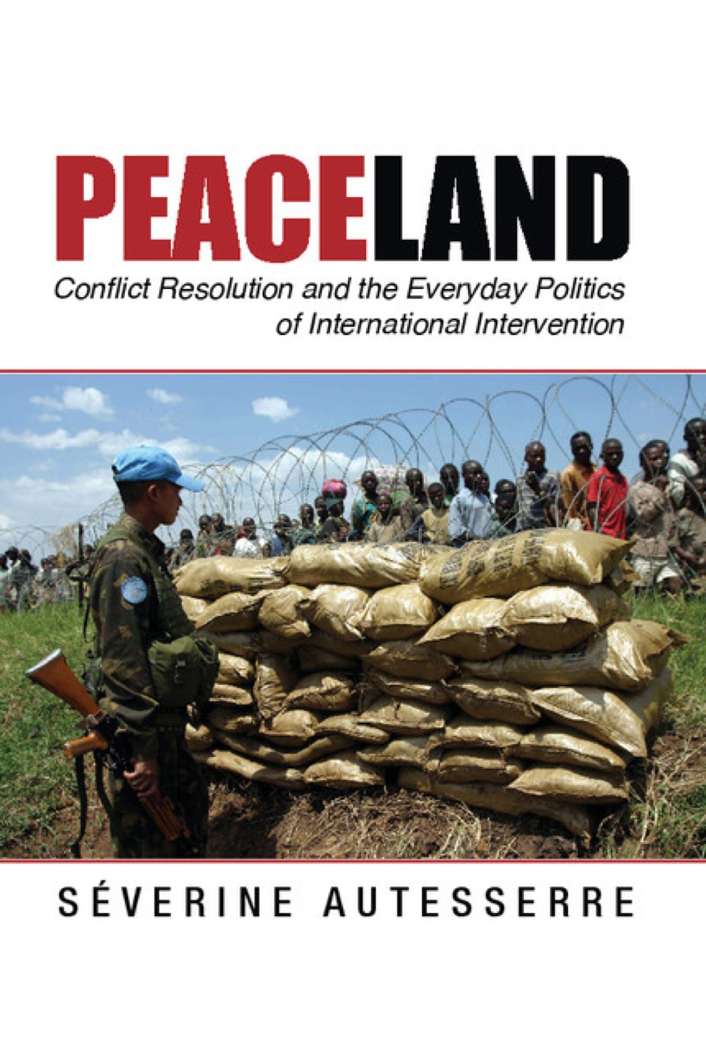 Peaceland Conflict Resolution and the Everyday Politics of International Intervention 1st Edition â€“ PDF/EPUB Version Downloadable