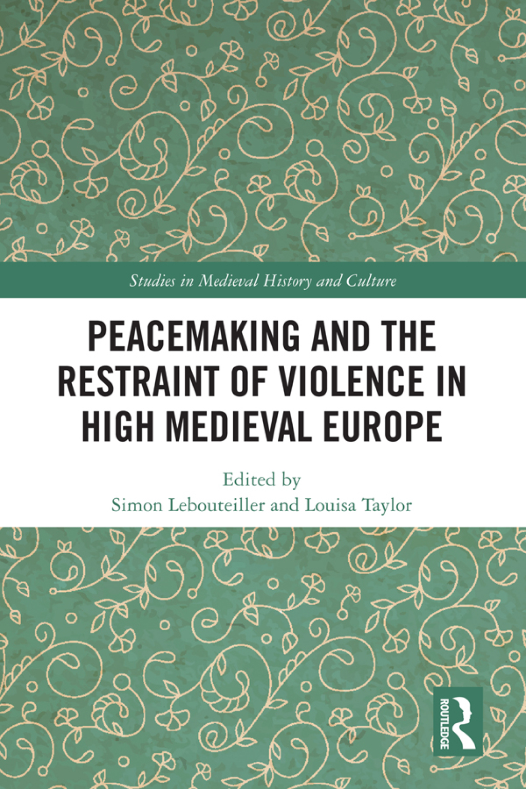 Peacemaking and the Restraint of Violence in High Medieval Europe 1st Edition â€“ PDF/EPUB Version Downloadable