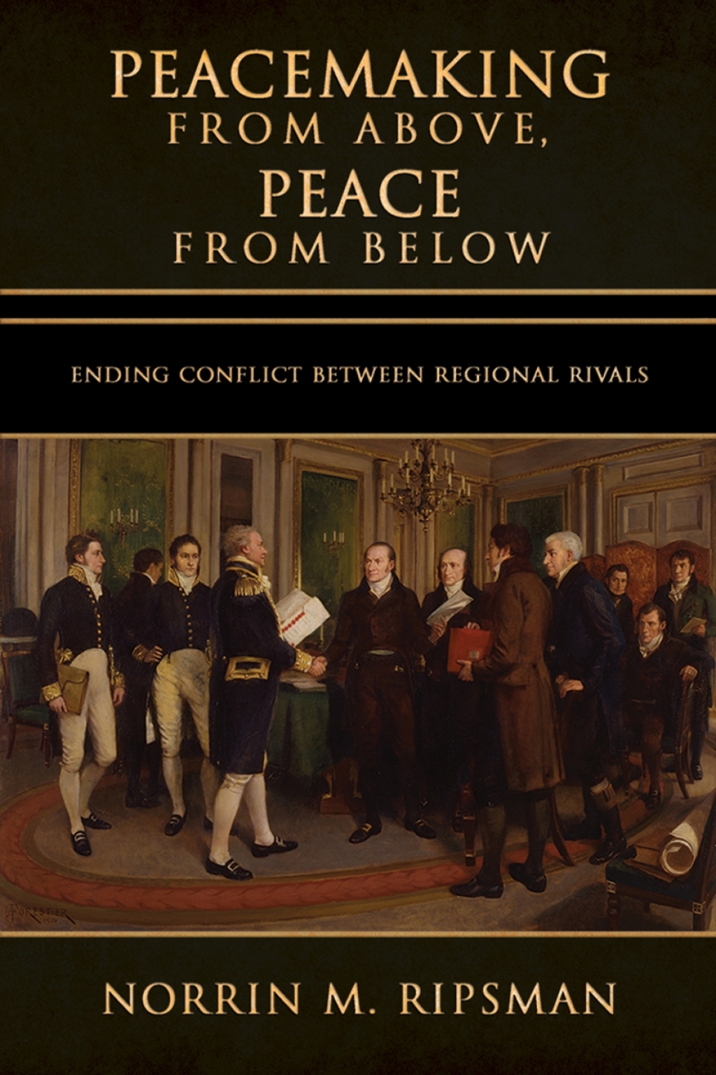 Peacemaking from Above, Peace from Below Ending Conflict between Regional Rivals 1st Edition â€“ PDF/EPUB Version Downloadable