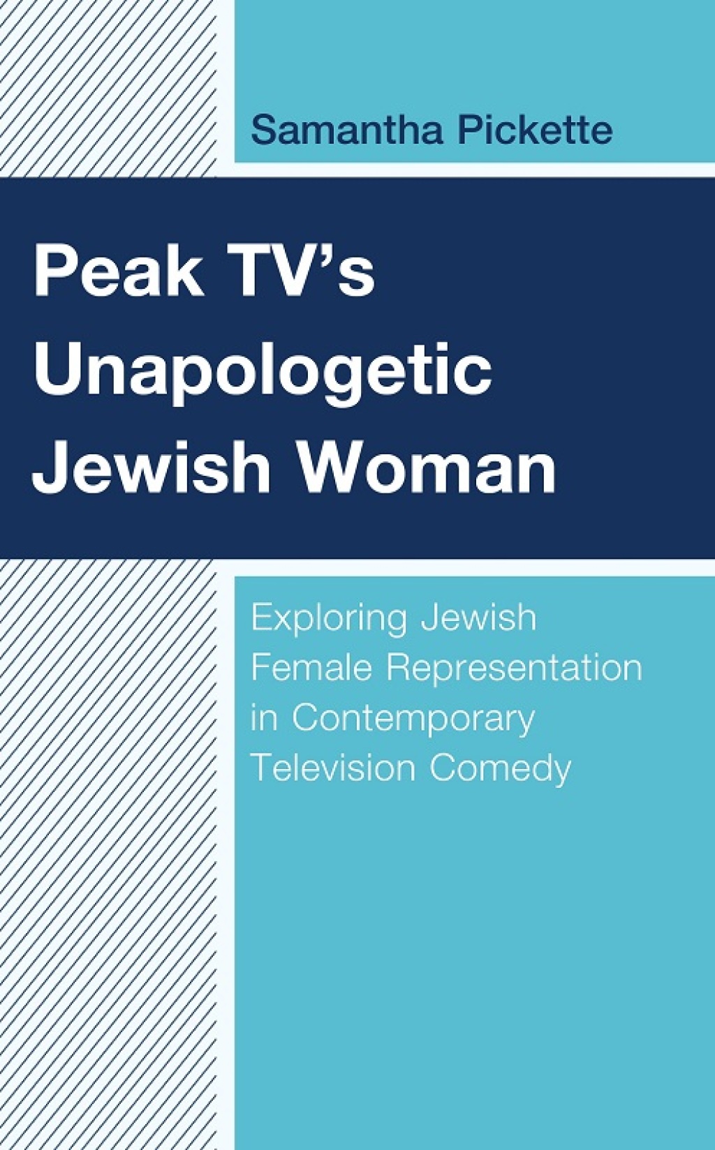 Peak TVâ€™s Unapologetic Jewish Woman Exploring Jewish Female Representation in Contemporary Television Comedy 1st Edition â€“ PDF/EPUB Version Downloadable