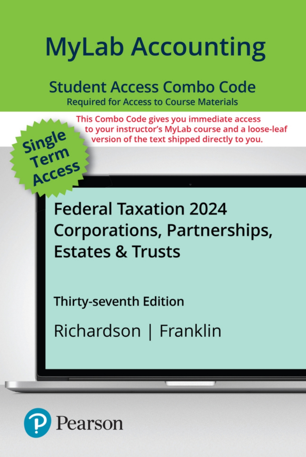 Pearson's Federal Taxation 2024 Corporations, Partnerships, Estates, & Trusts -- MyLab Accounting with Pearson eText + Print Combo Access Code 37th Edition â€“ PDF/EPUB Version Downloadable
