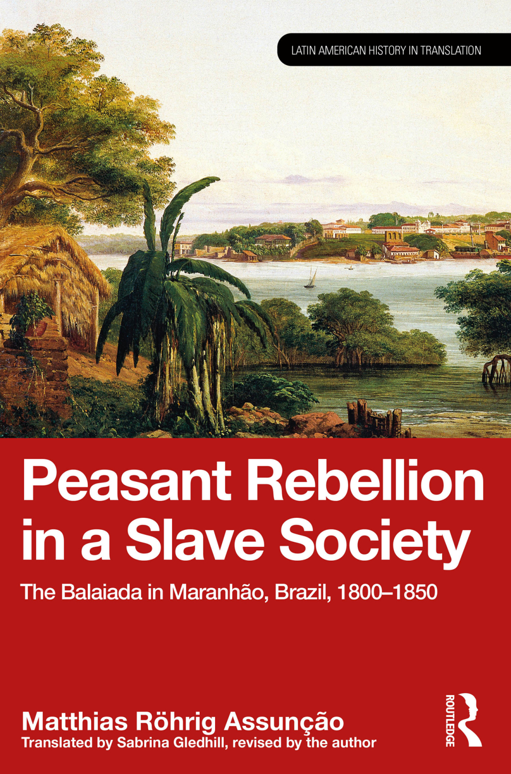 Peasant Rebellion in a Slave Society The Balaiada in MaranhÃ£o, Brazil, 1800â€“1850 1st Edition â€“ PDF/EPUB Version Downloadable