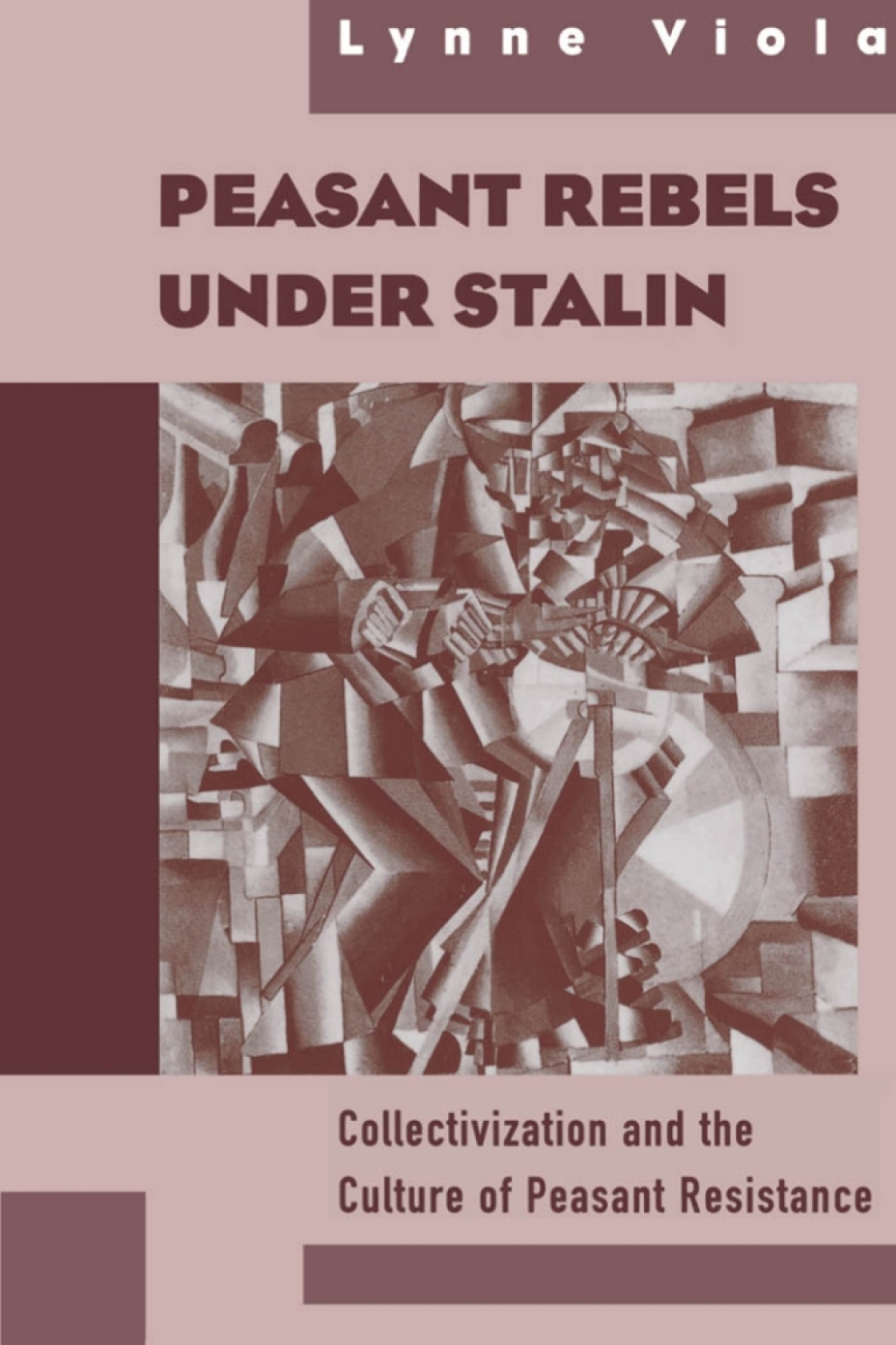Peasant Rebels Under Stalin Collectivization and the Culture of Peasant Resistance  â€“ PDF/EPUB Version Downloadable