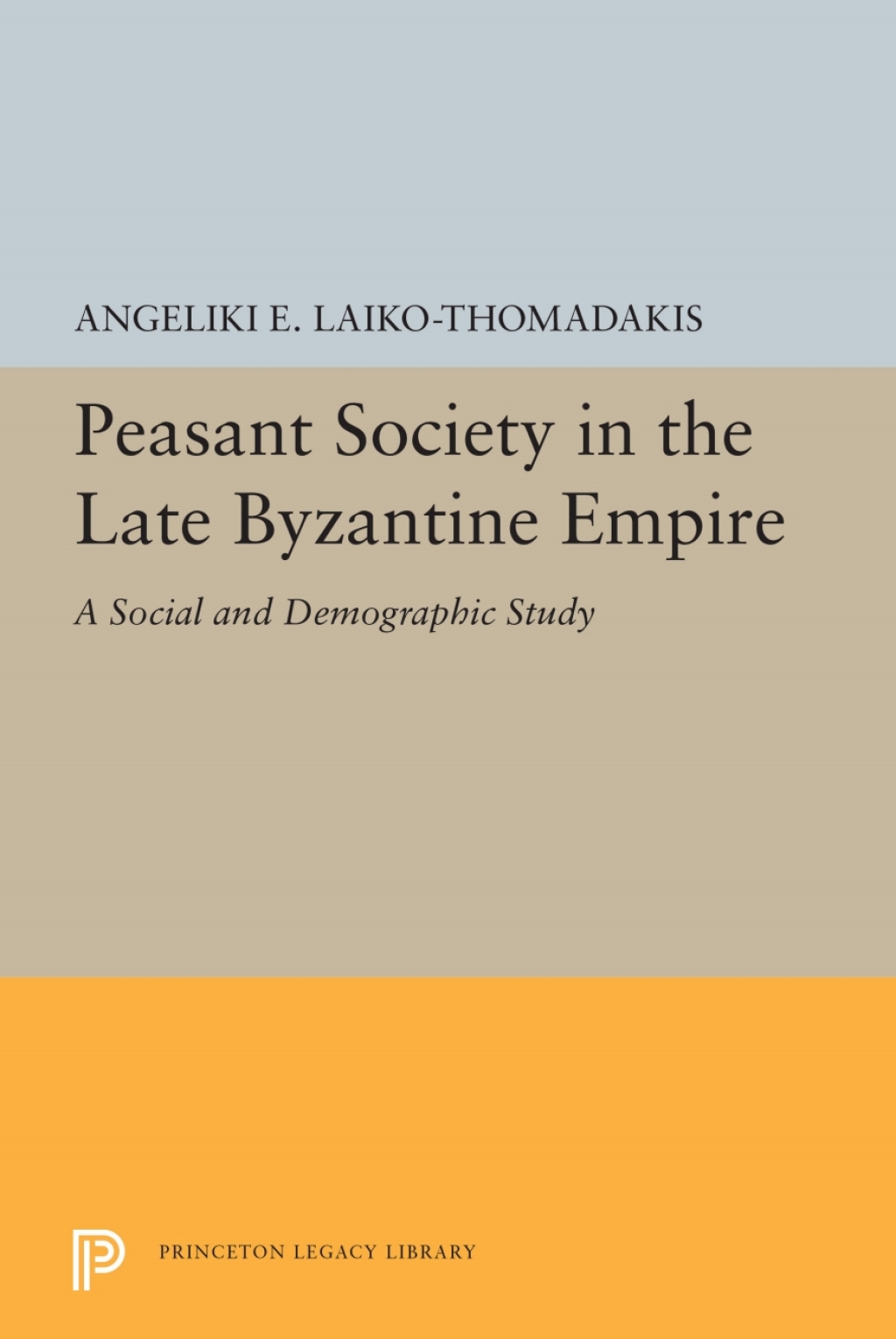 Peasant Society in the Late Byzantine Empire A Social and Demographic Study  â€“ PDF/EPUB Version Downloadable