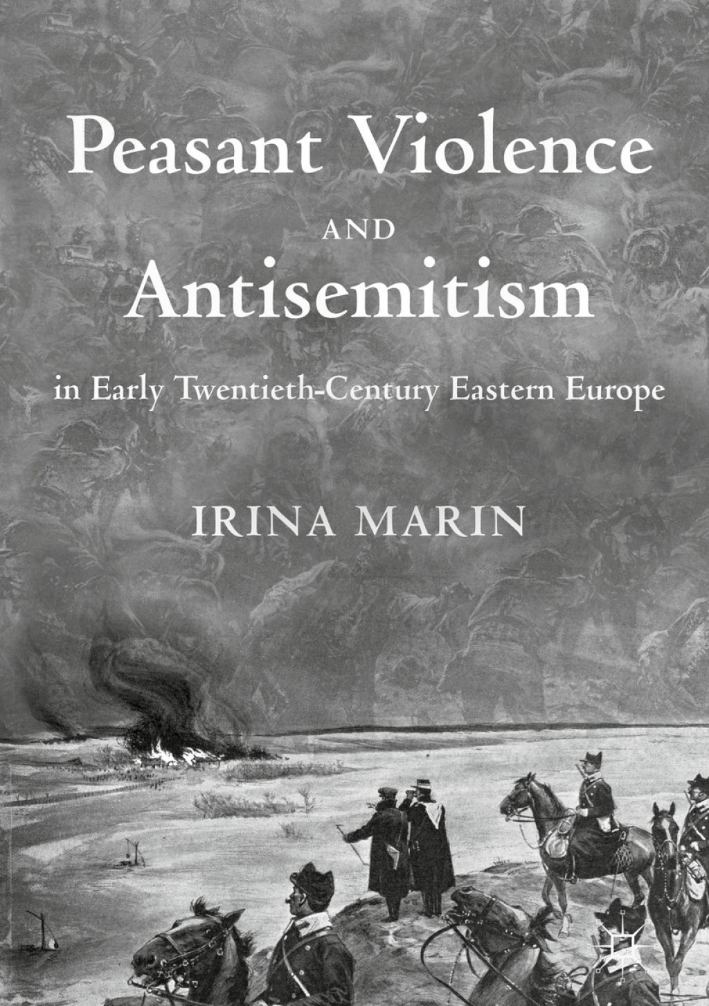 Peasant Violence and Antisemitism in Early Twentieth-Century Eastern Europe  â€“ PDF/EPUB Version Downloadable