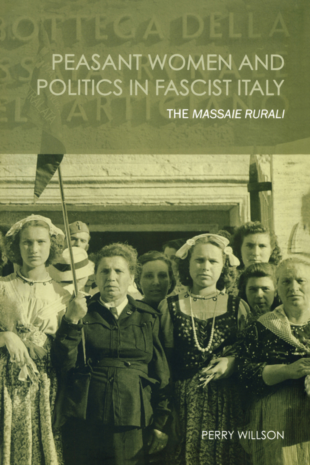 Peasant Women and Politics in Facist Italy The Massaie Rurali 1st Edition â€“ PDF/EPUB Version Downloadable