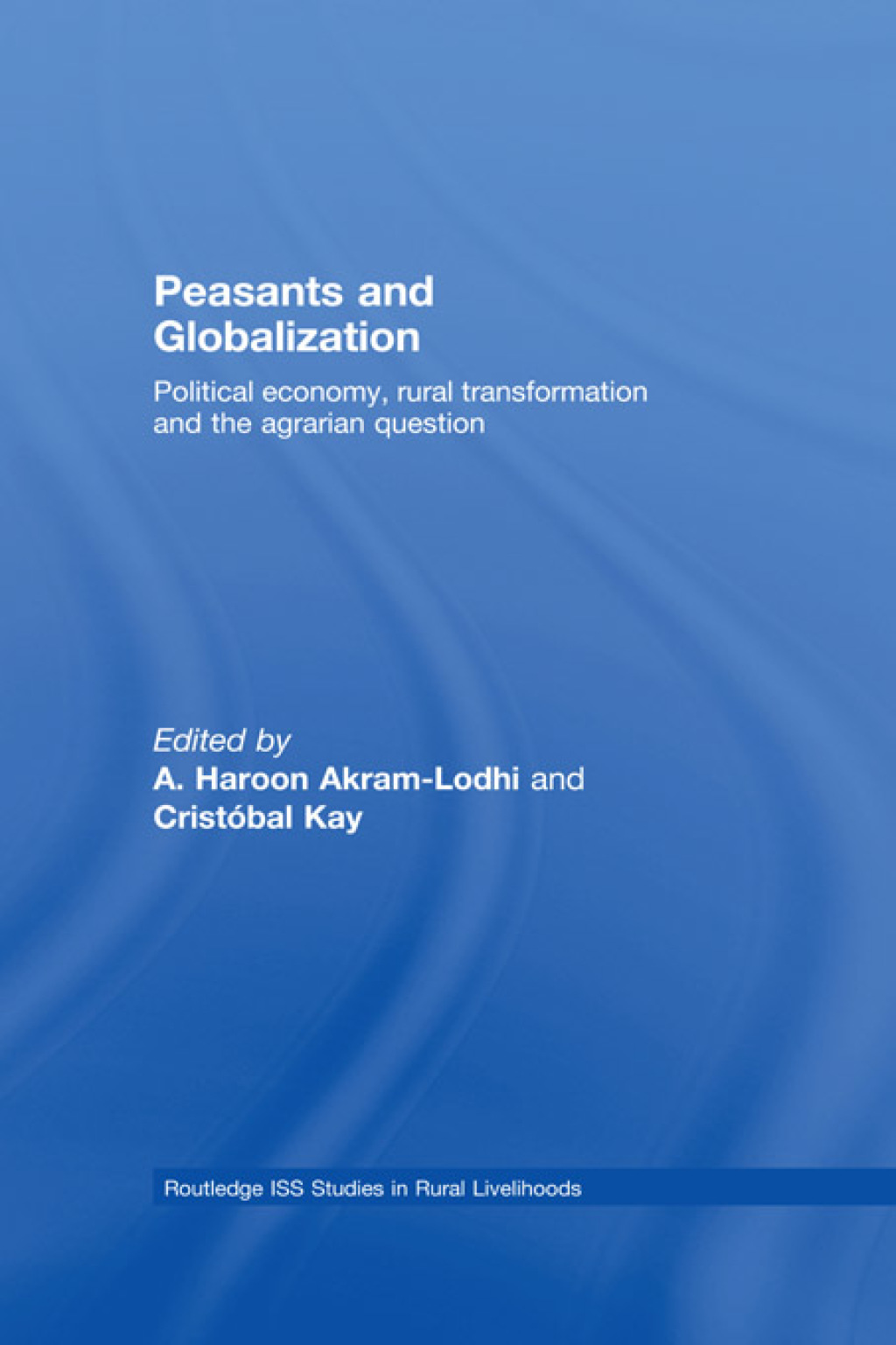 Peasants and Globalization Political Economy, Agrarian Transformation and Development 1st Edition â€“ PDF/EPUB Version Downloadable