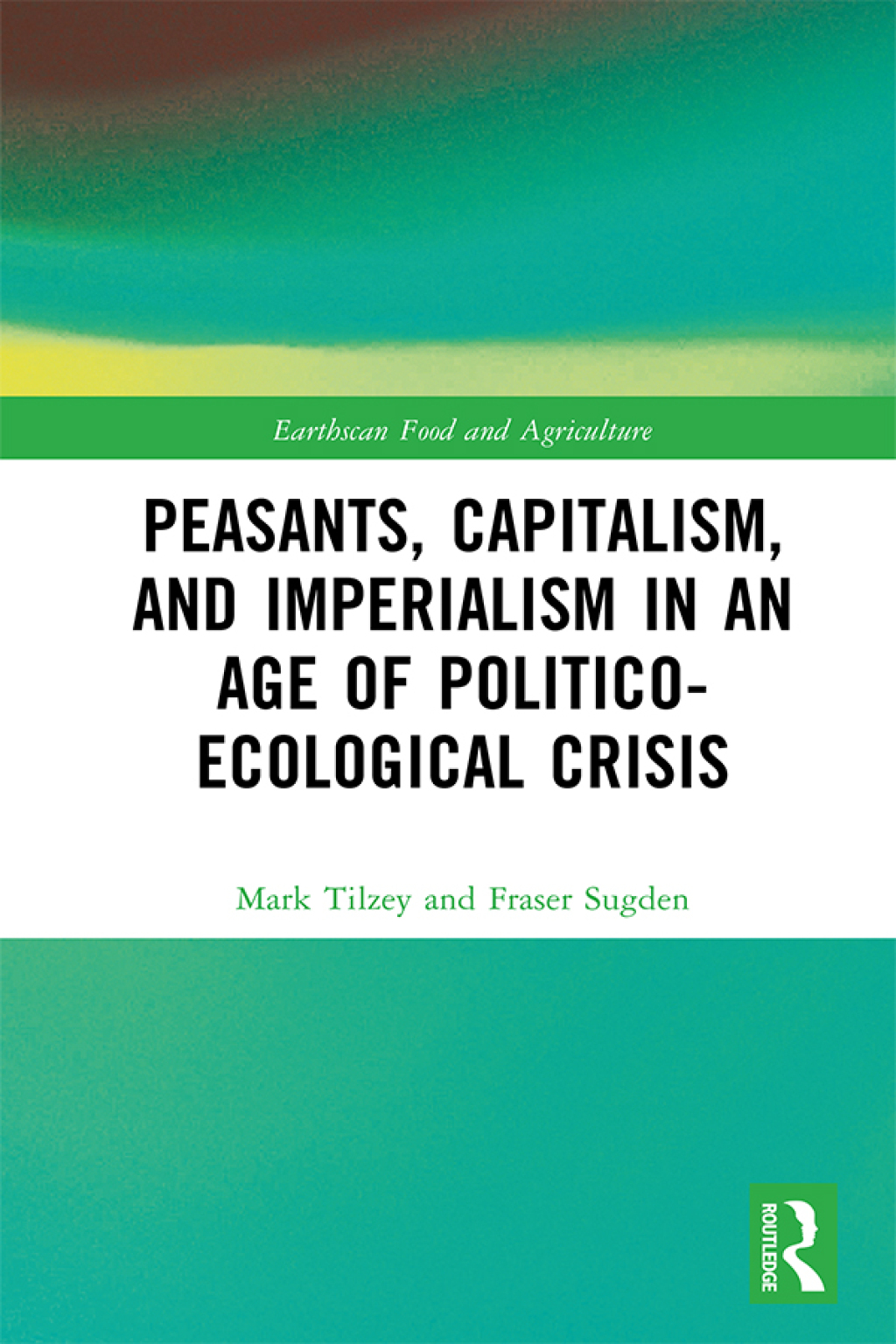 Peasants, Capitalism, and Imperialism in an Age of Politico-Ecological Crisis 1st Edition â€“ PDF/EPUB Version Downloadable