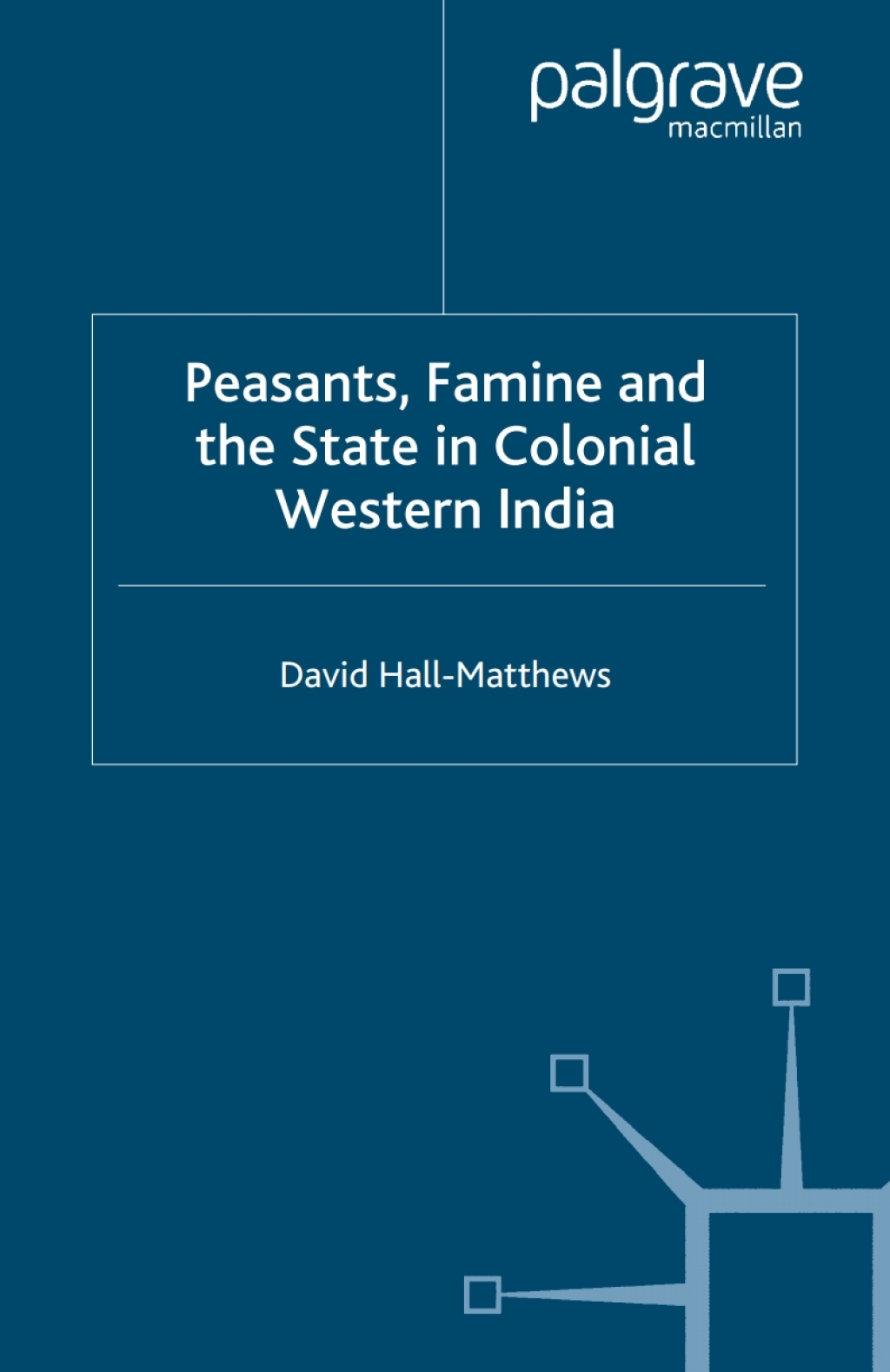 Peasants, Famine and the State in Colonial Western India  â€“ PDF/EPUB Version Downloadable
