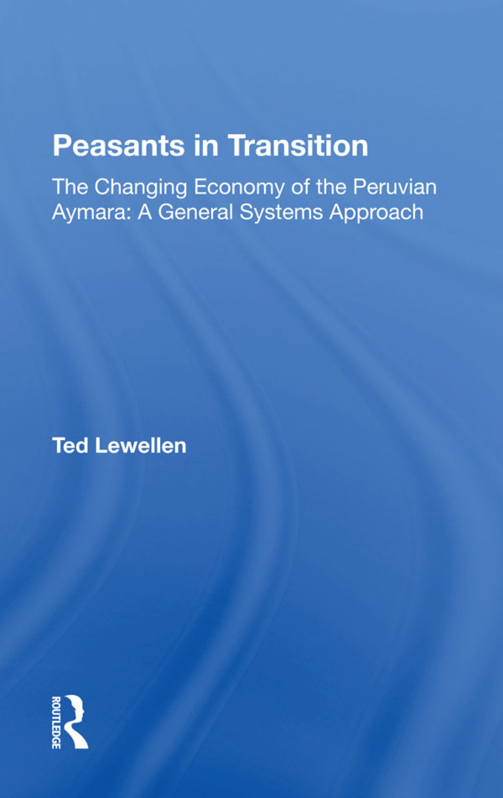 Peasants In Transition The Changing Economy of the Peruvian Aymara:A General Systems Approach 1st Edition â€“ PDF/EPUB Version Downloadable