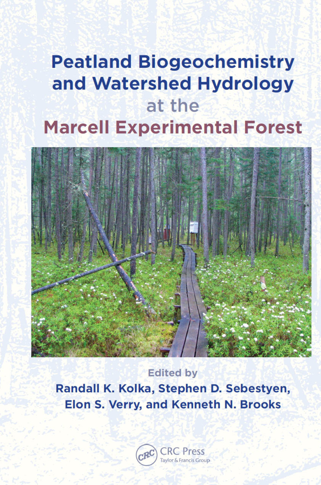 Peatland Biogeochemistry and Watershed Hydrology at the Marcell Experimental Forest 1st Edition â€“ PDF/EPUB Version Downloadable