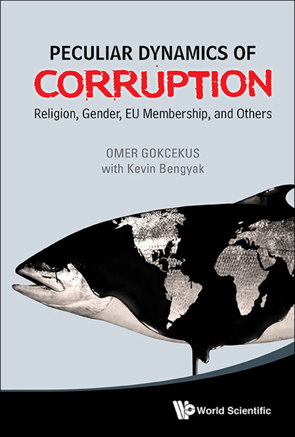 PECULIAR DYNAMICS OF CORRUPTION Religion, Gender, EU Membership, and Others - (PDF/EPUB Version)