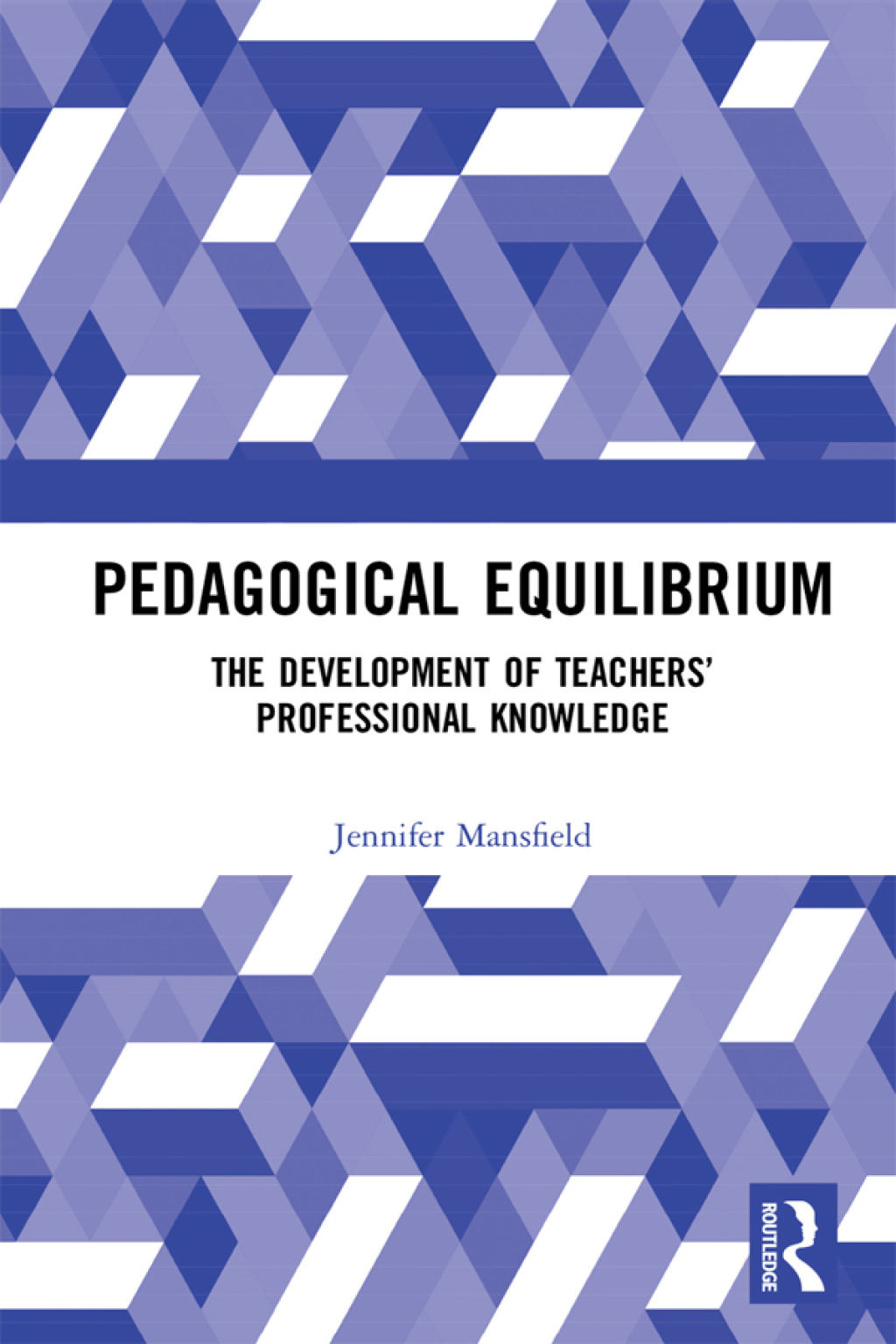 Pedagogical Equilibrium The Development of Teachersâ€™ Professional Knowledge 1st Edition â€“ PDF/EPUB Version Downloadable
