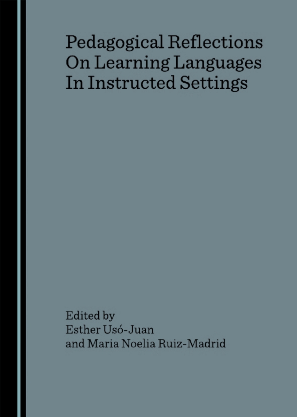Pedagogical Reflections On Learning Languages In Instructed Settings 1st Edition â€“ PDF/EPUB Version Downloadable