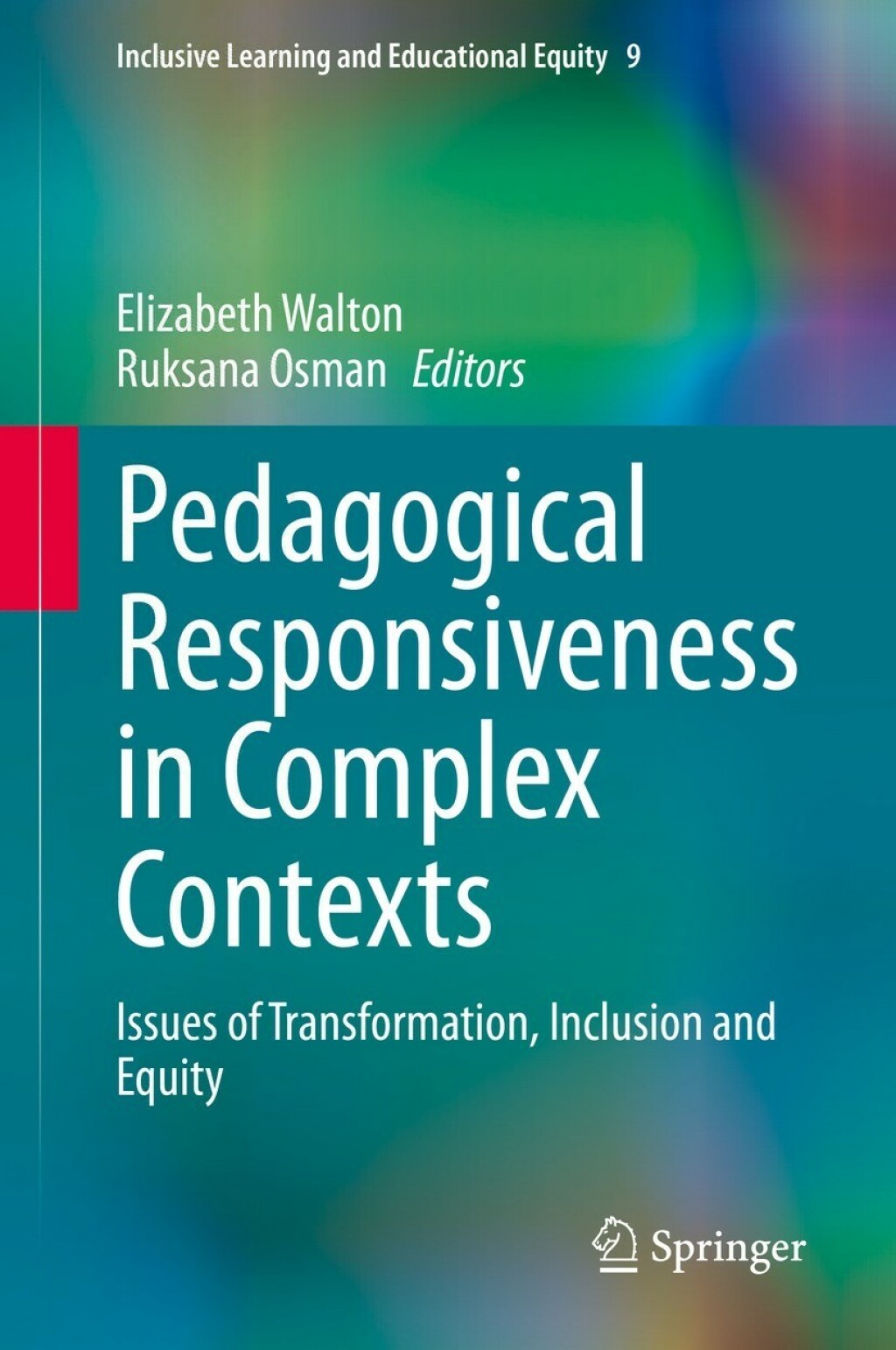 Pedagogical Responsiveness in Complex Contexts Issues of Transformation, Inclusion and Equity  â€“ PDF/EPUB Version Downloadable