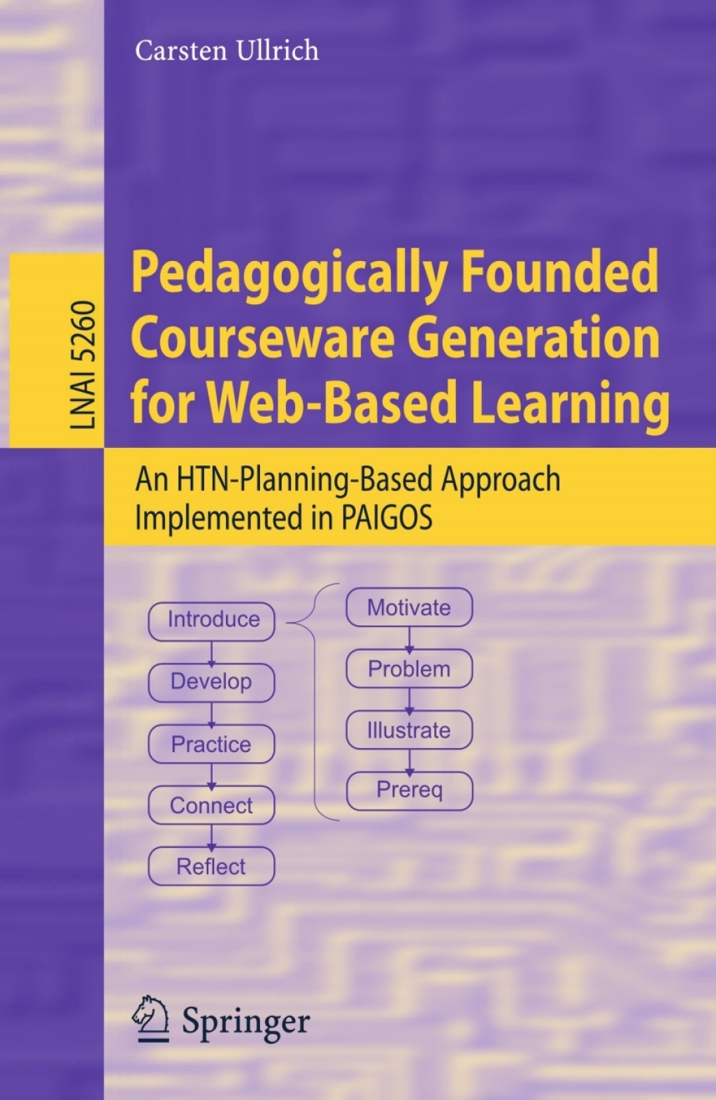 Pedagogically Founded Courseware Generation for Web-Based Learning An HTN-Planning-Based Approach Implemented in Paigos  â€“ PDF/EPUB Version Downloadable