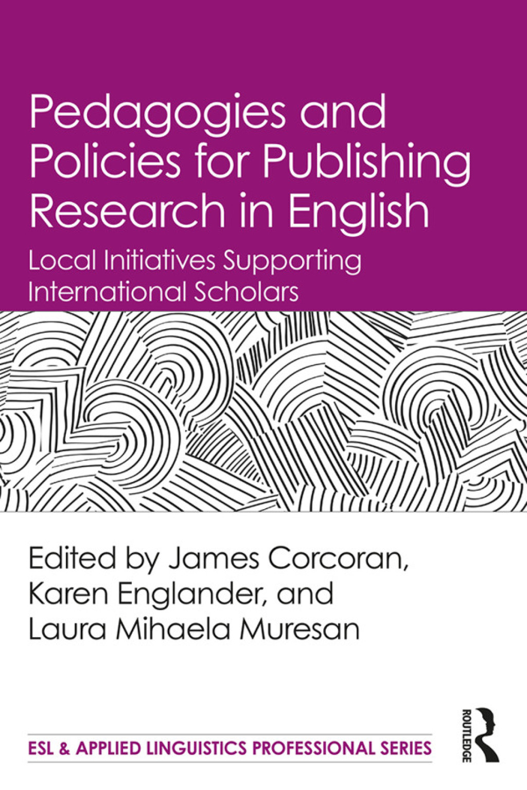 Pedagogies and Policies for Publishing Research in English Local Initiatives Supporting International Scholars 1st Edition â€“ PDF/EPUB Version Downloadable