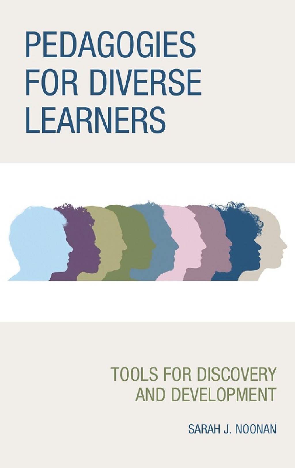 Pedagogies for Diverse Learners Tools for Discovery and Development - (PDF/EPUB Version)