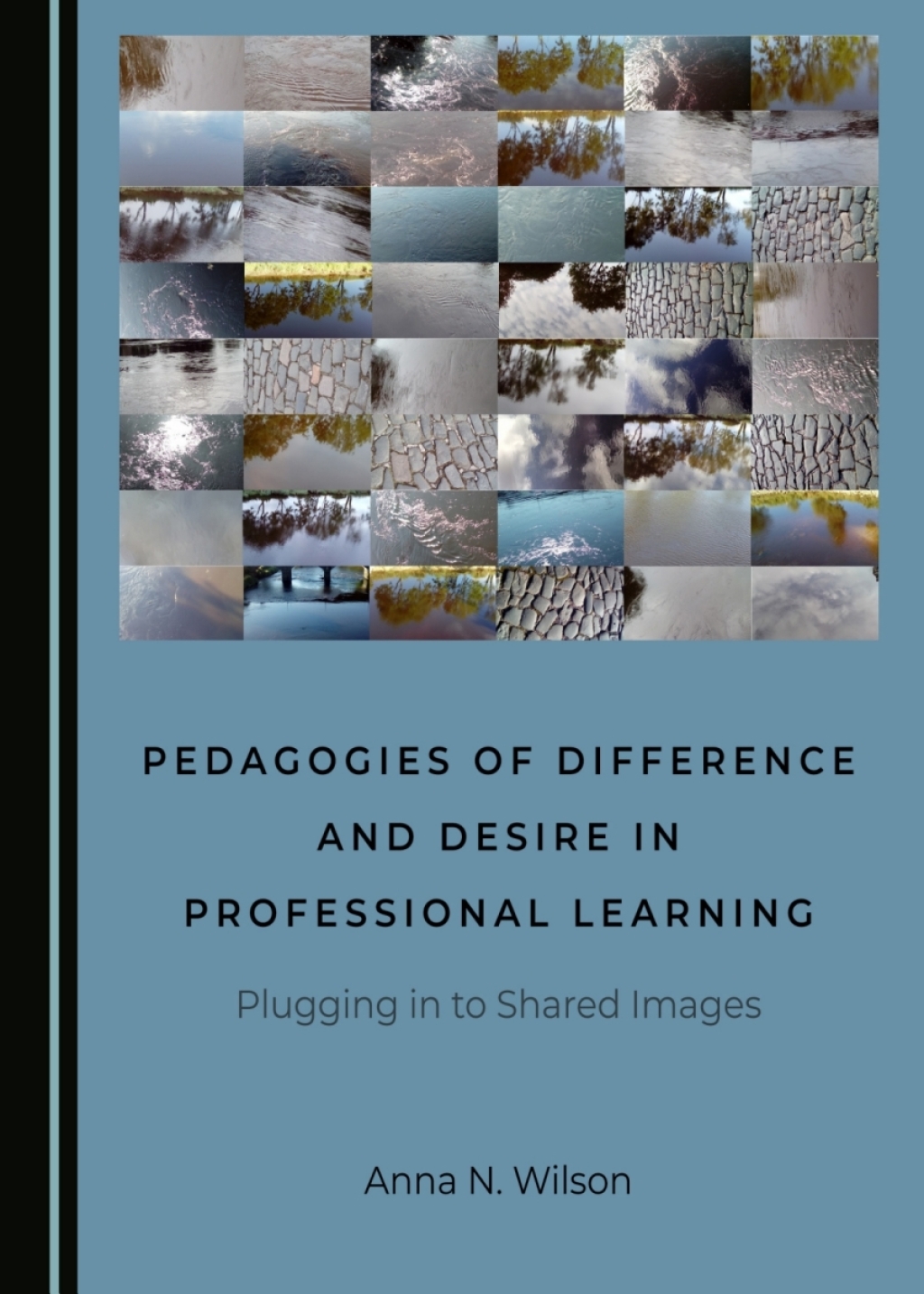 Pedagogies of Difference and Desire in Professional Learning Plugging in to Shared Images 1st Edition â€“ PDF/EPUB Version Downloadable